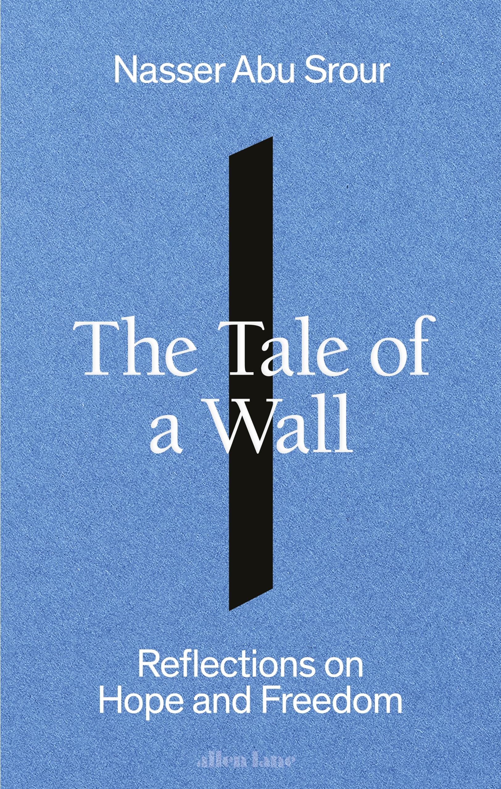 The Tale of a Wall: Reflections on Hope and Freedom Fiction