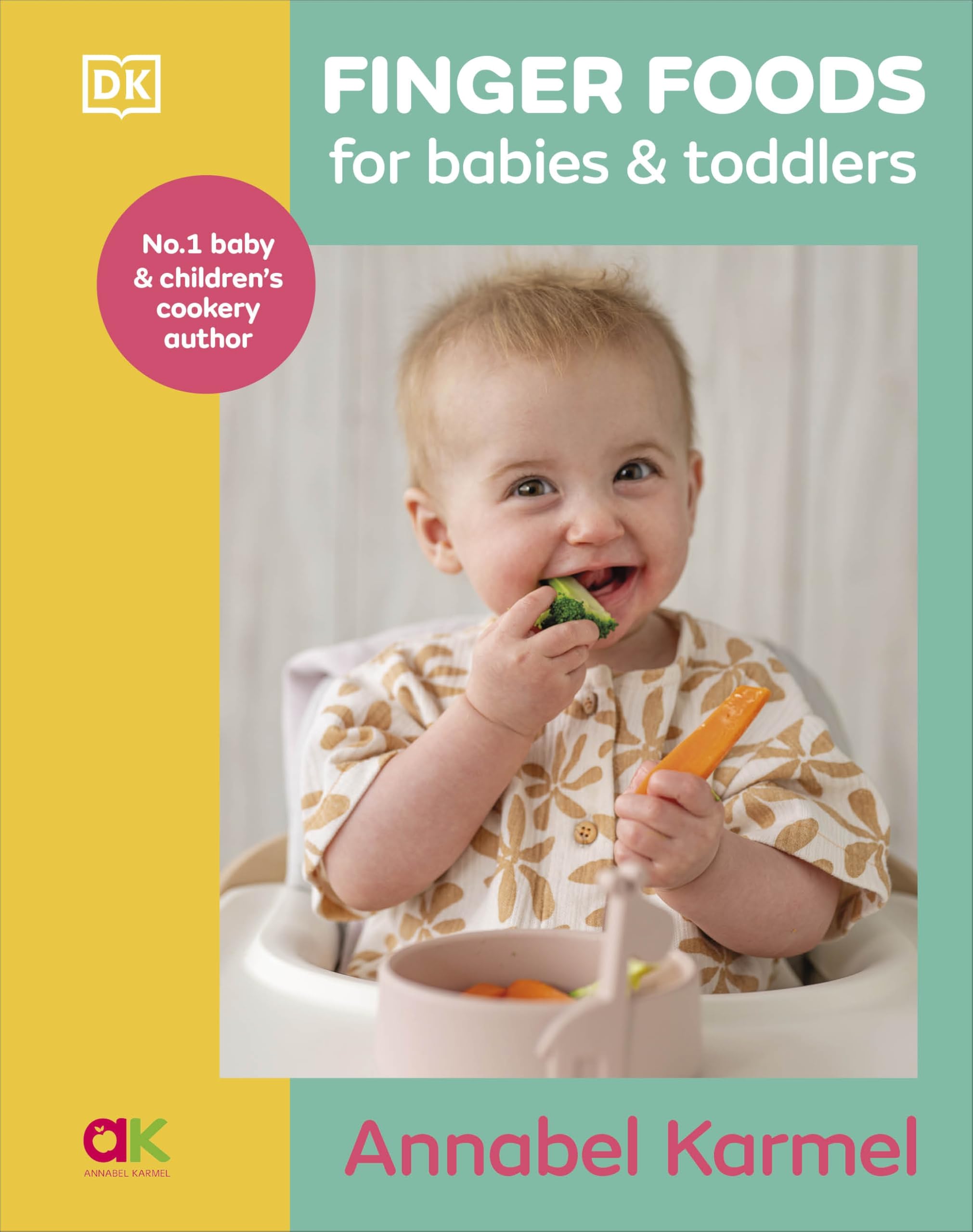 Finger Foods for Babies and Toddlers: From the No. 1 Children's Cookery Author Leisure, Home & Garden