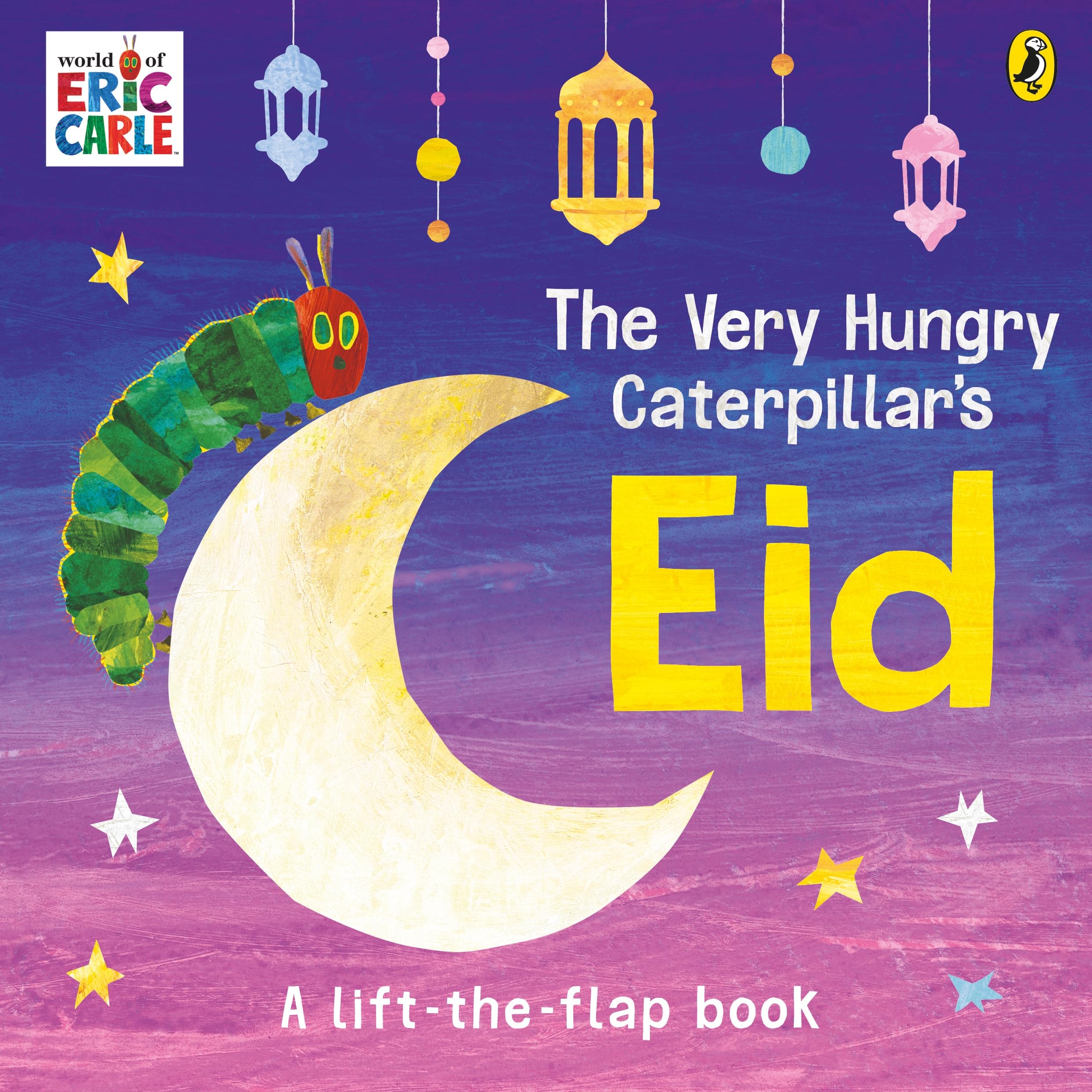 The Very Hungry Caterpillar's Eid: A Lift-the-flap Book Parents & Children