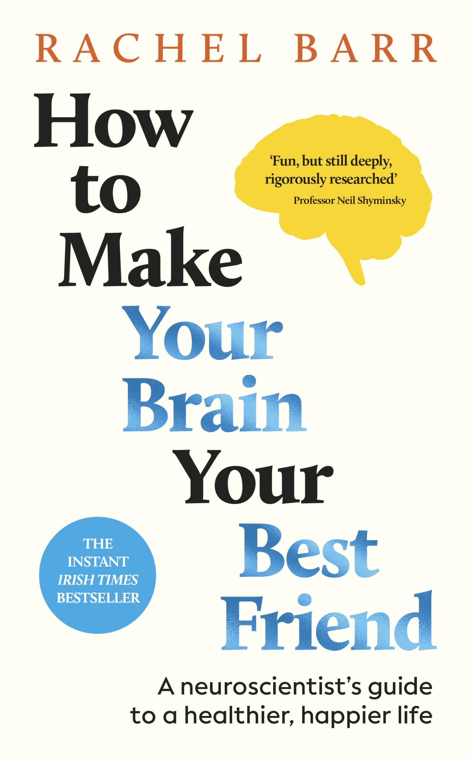 Product Image: How to Make Your Brain Your Best Friend