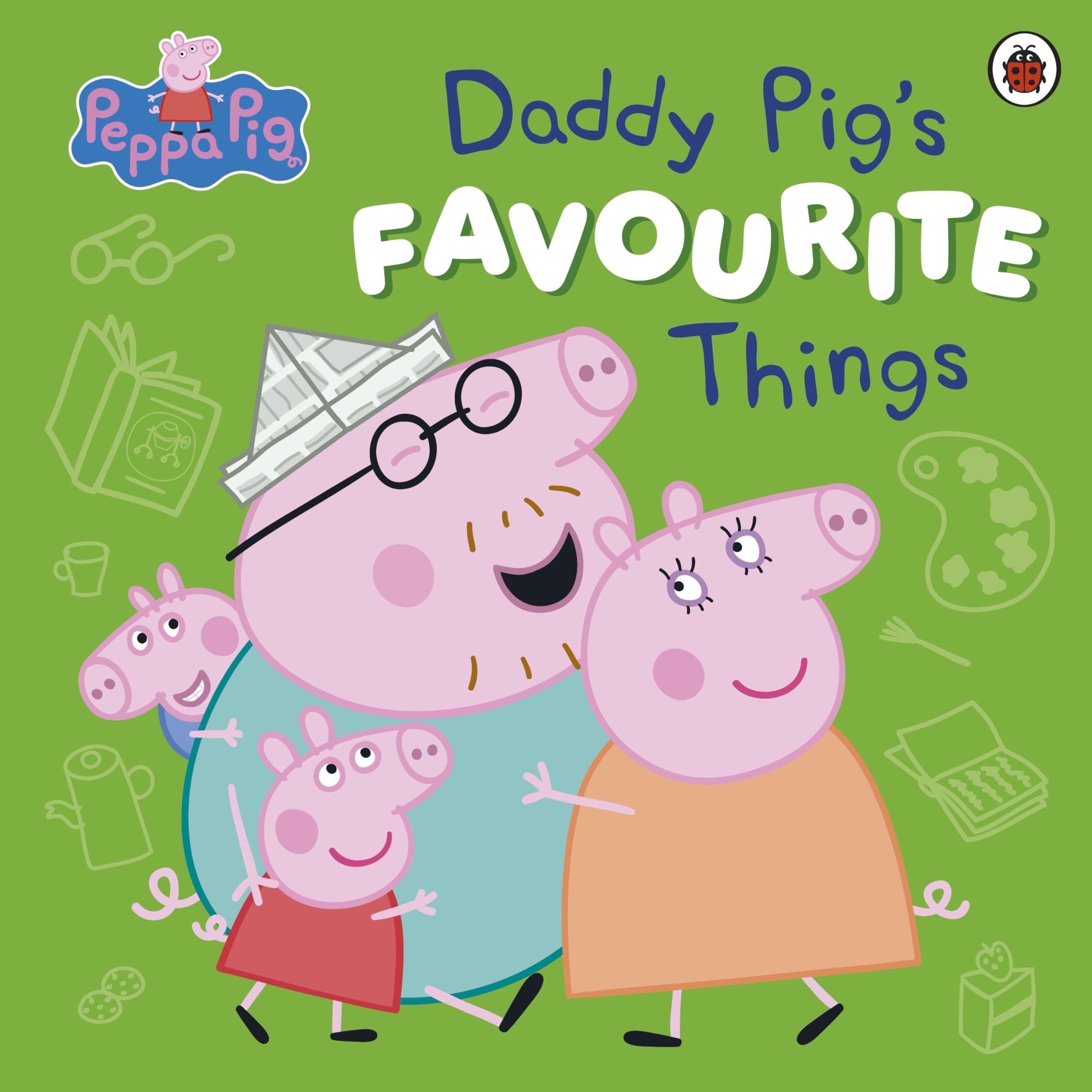 Peppa Pig: Daddy Pig’s Favourite Things: The joyful new picture book for Father's Day book