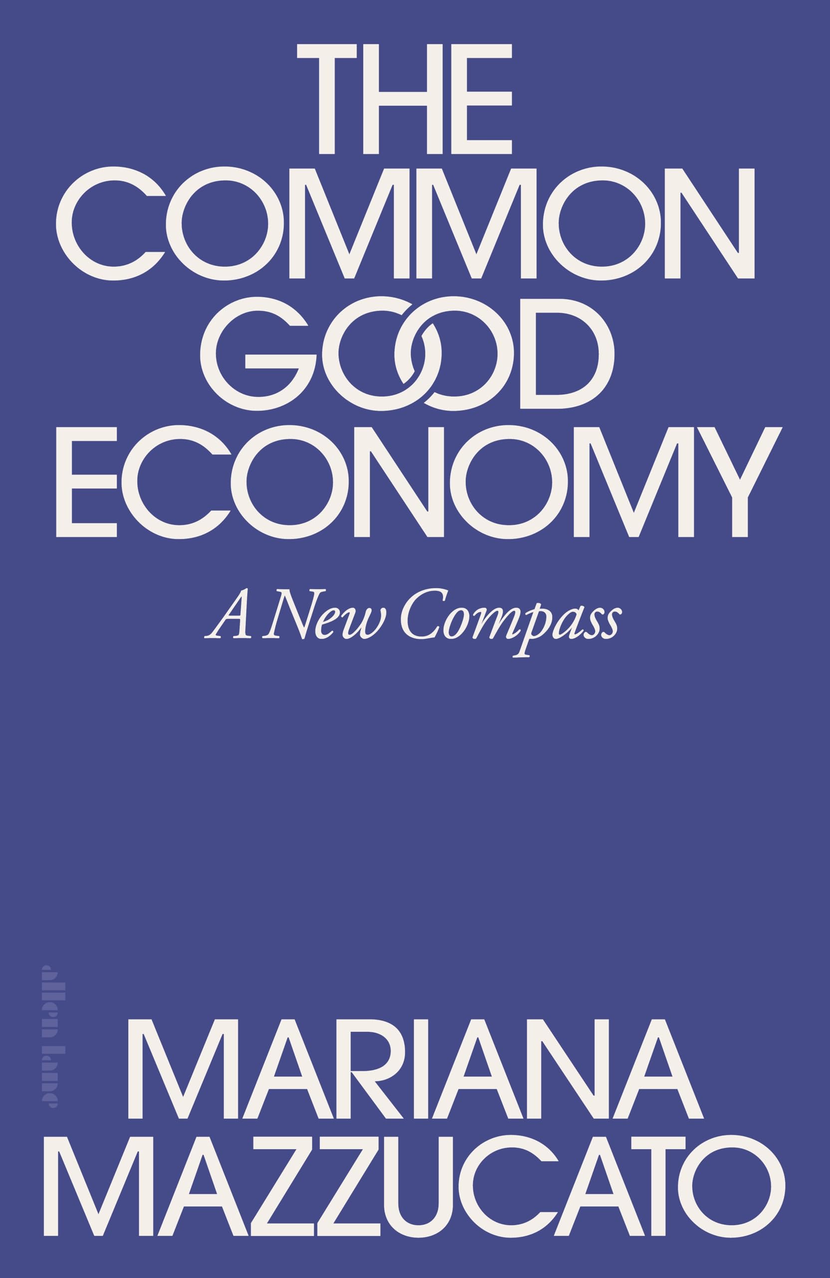 The Common Good Economy: A New Compass Business, Finance & Career