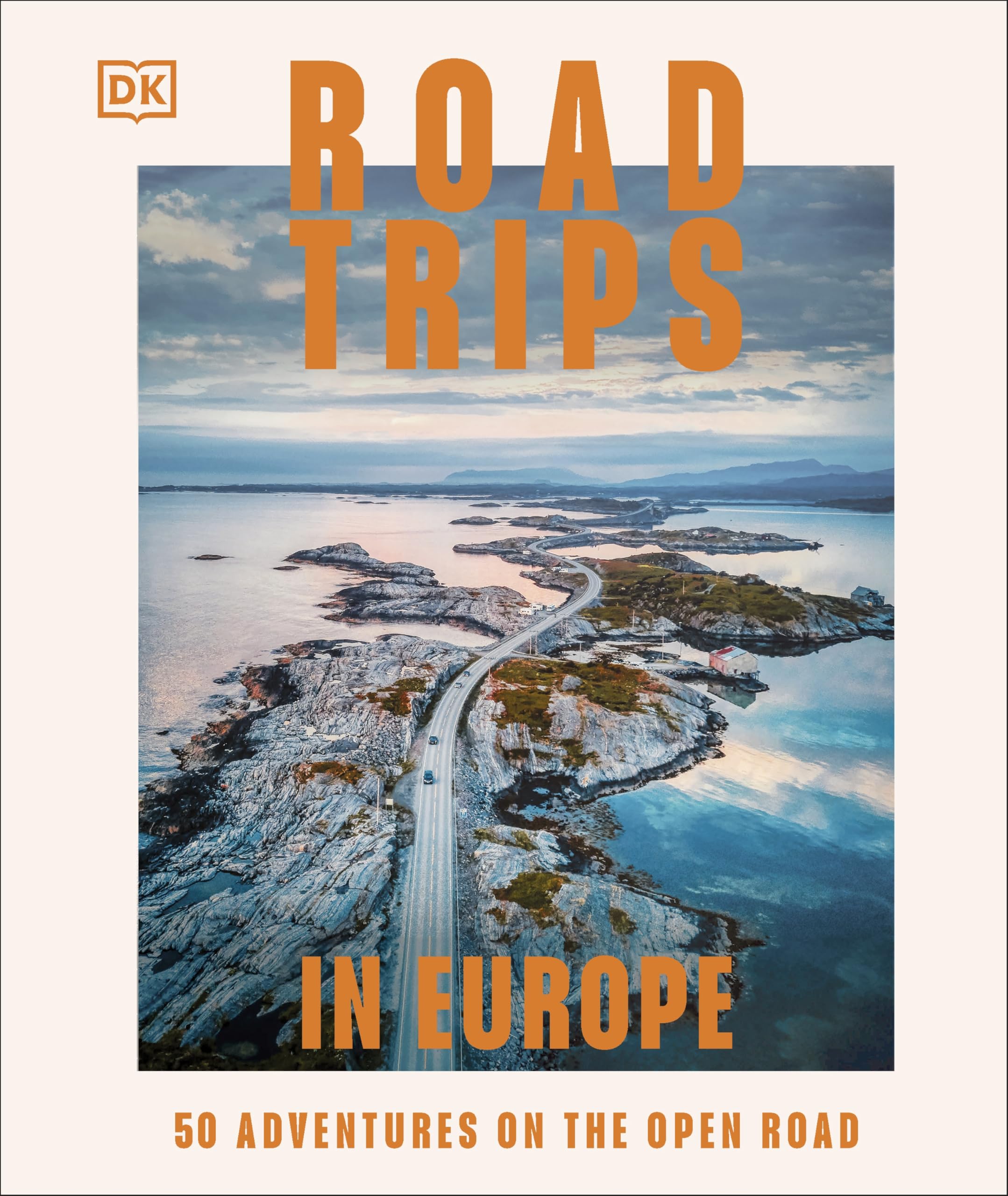 Road Trips in Europe: 50 Adventures on the Open Road Leisure, Home & Garden