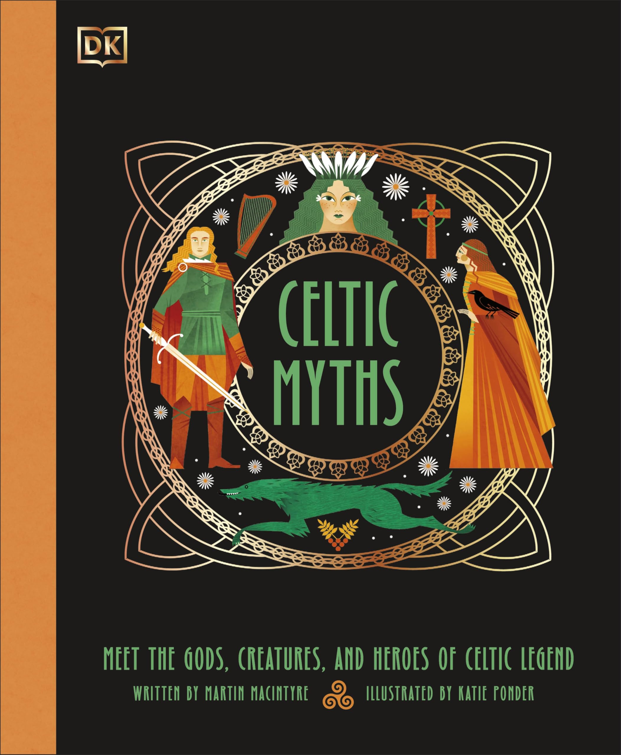 Celtic Myths: Meet the God, Creatures, and Heroes of Celtic Legend (Ancient Myths) Non-fiction