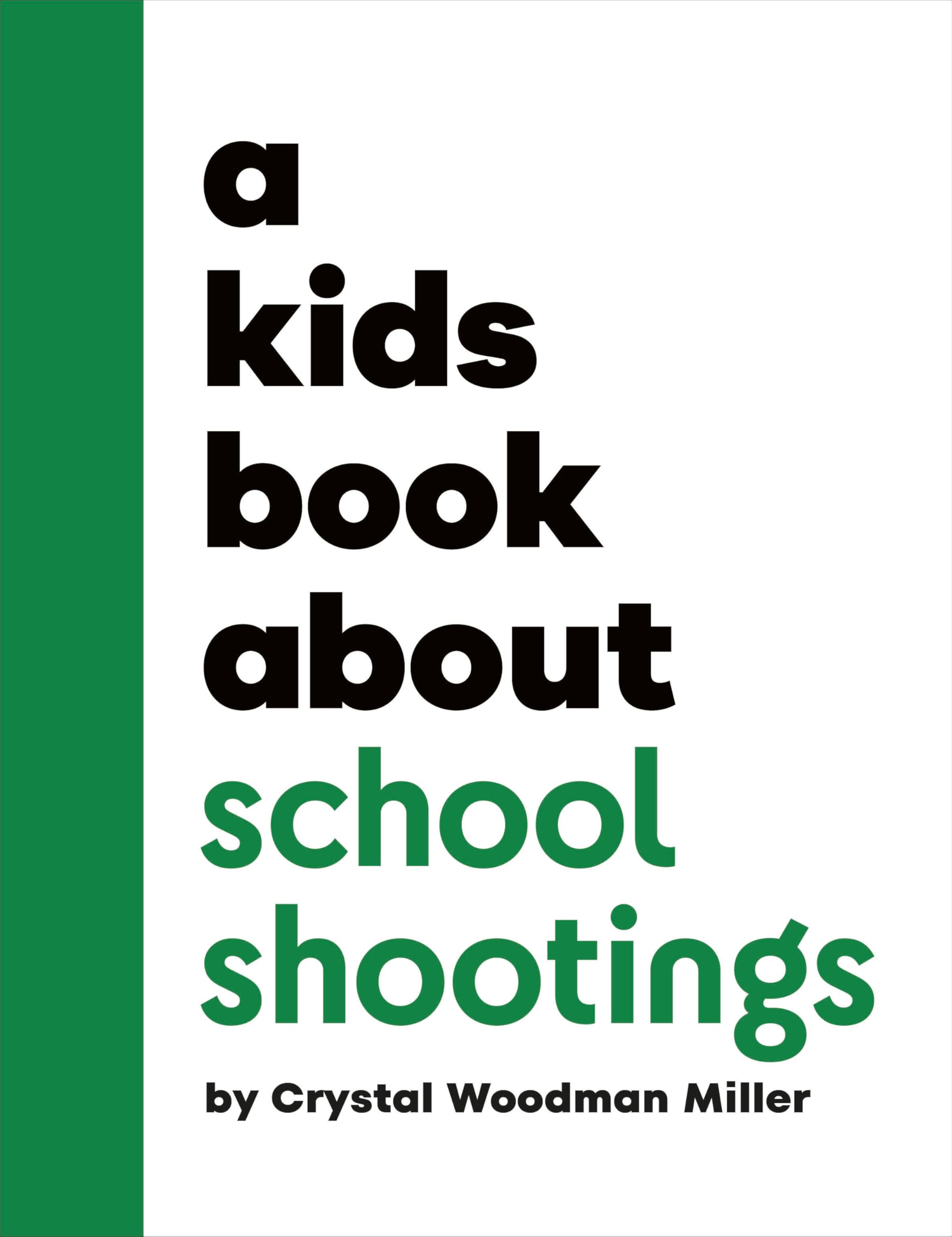 A Kids Book About School Shootings (Kids Books About) Non-fiction