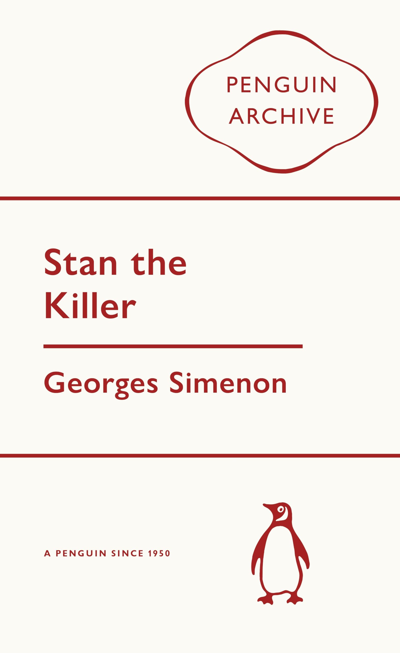 Stan the Killer: Georges Simenon (Penguin Archive) Essays & Short Stories