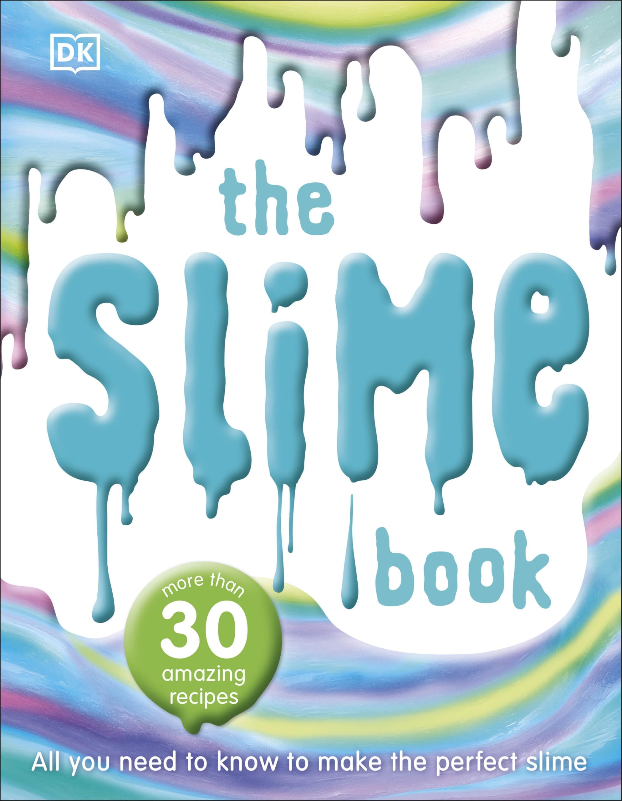 The Slime Book: All You Need to Know to Make the Perfect Slime Non-fiction