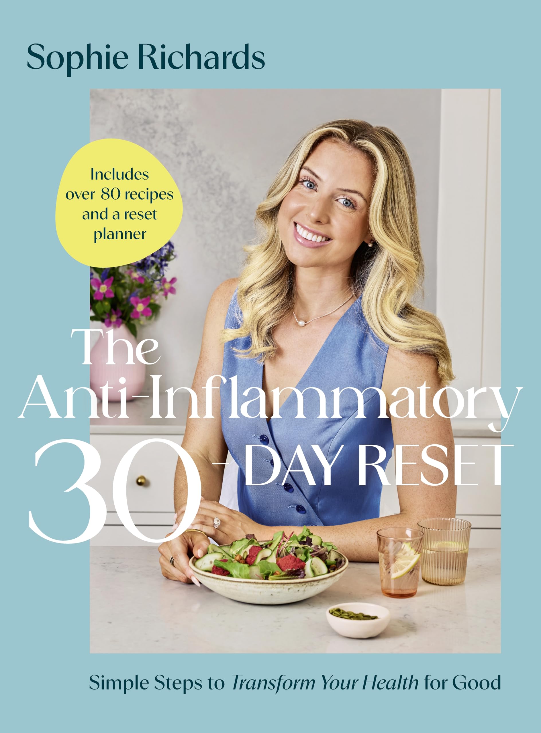 The Anti-Inflammatory 30-day Reset: Simple Steps to Transform Your Health for Good Medicine