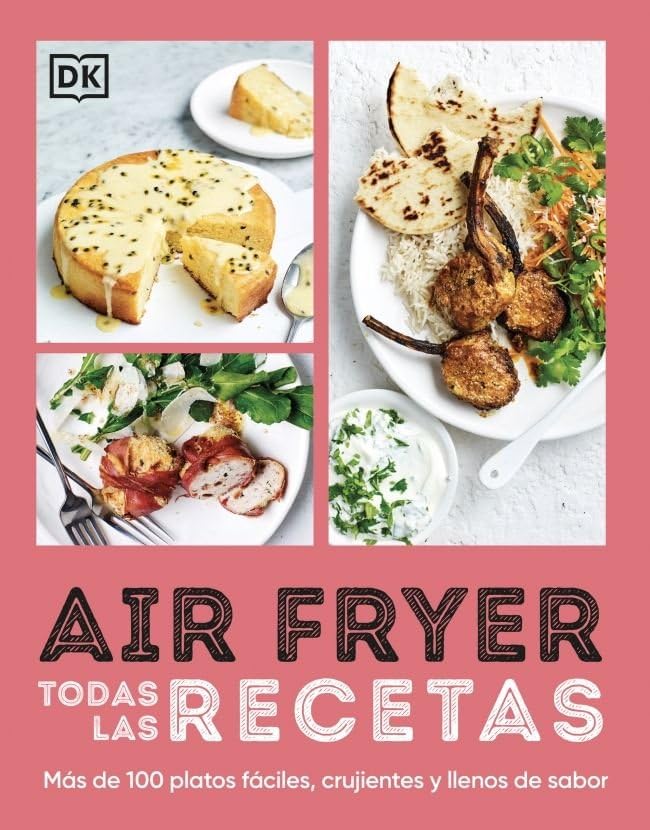 Airfryer. Todas las recetas: Más de 100 platos fáciles, crujientes y llenos de sabor (Cocina) Leisure, Home & Garden