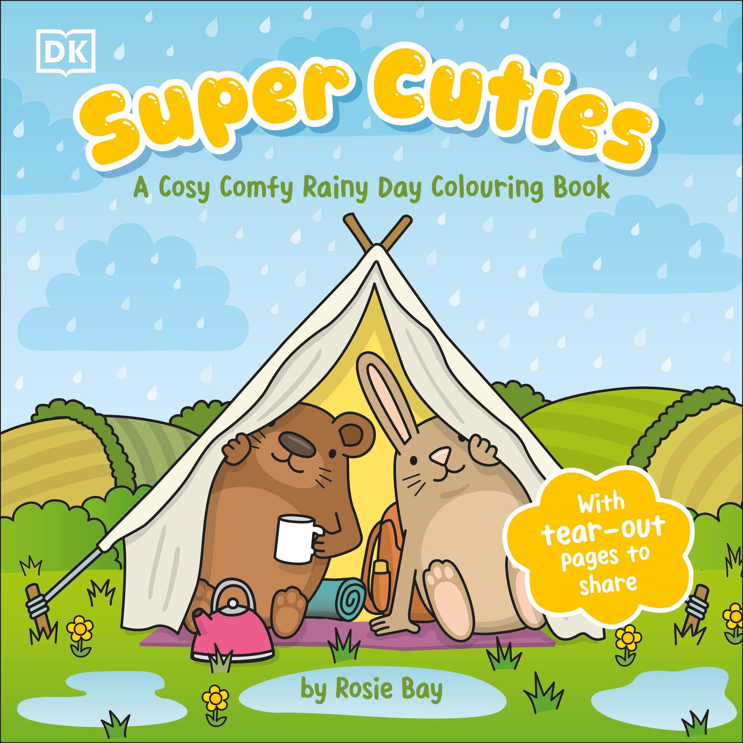 Super Cuties A Cosy Comfy Rainy Day Colouring Book: With Tear-Out Pages to Share Hobbies & Crafts