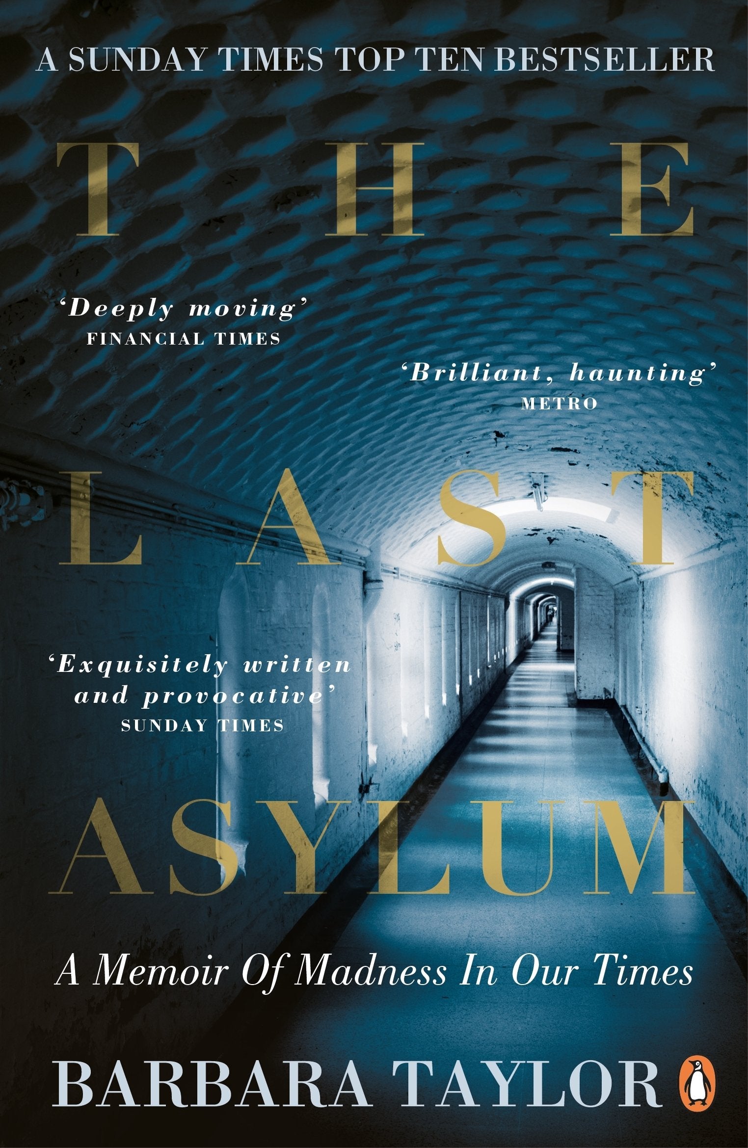 The Last Asylum: A Memoir of Madness in our Times Medicine