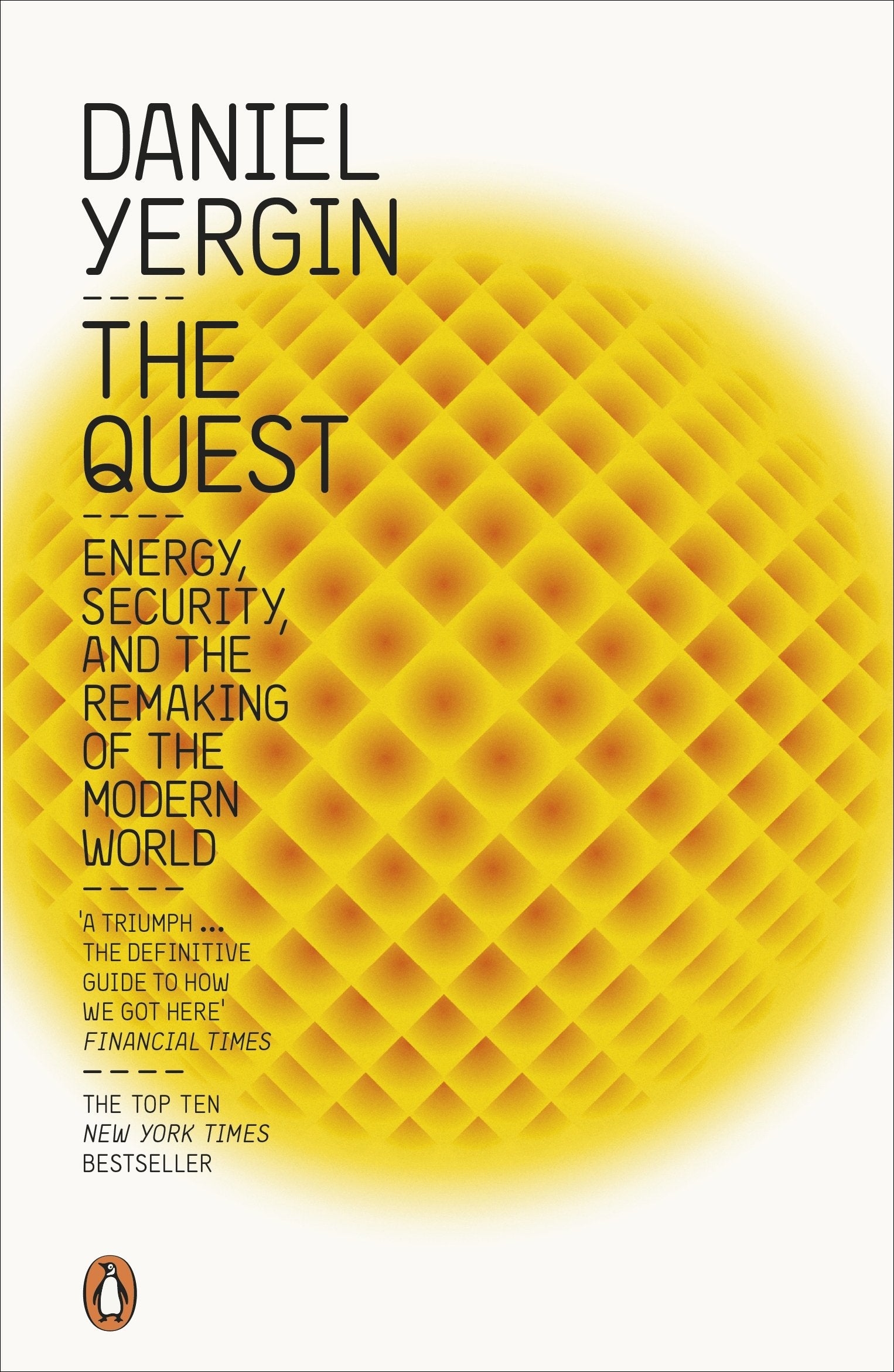 The Quest: Energy, Security and the Remaking of the Modern World book