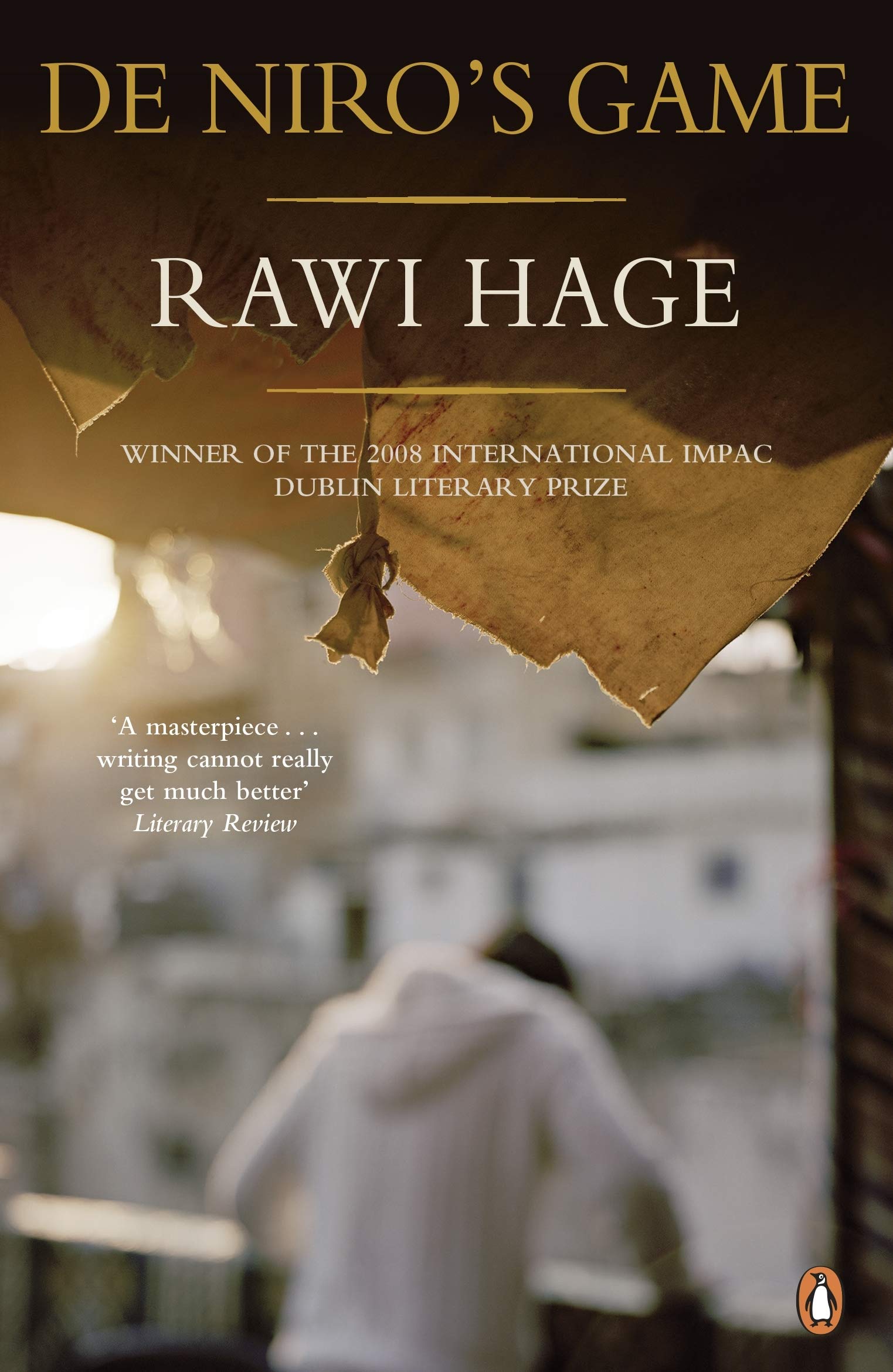De Niro's Game: Winner of the IMPAC-Literaturpreis 2008 Contemporary literature
