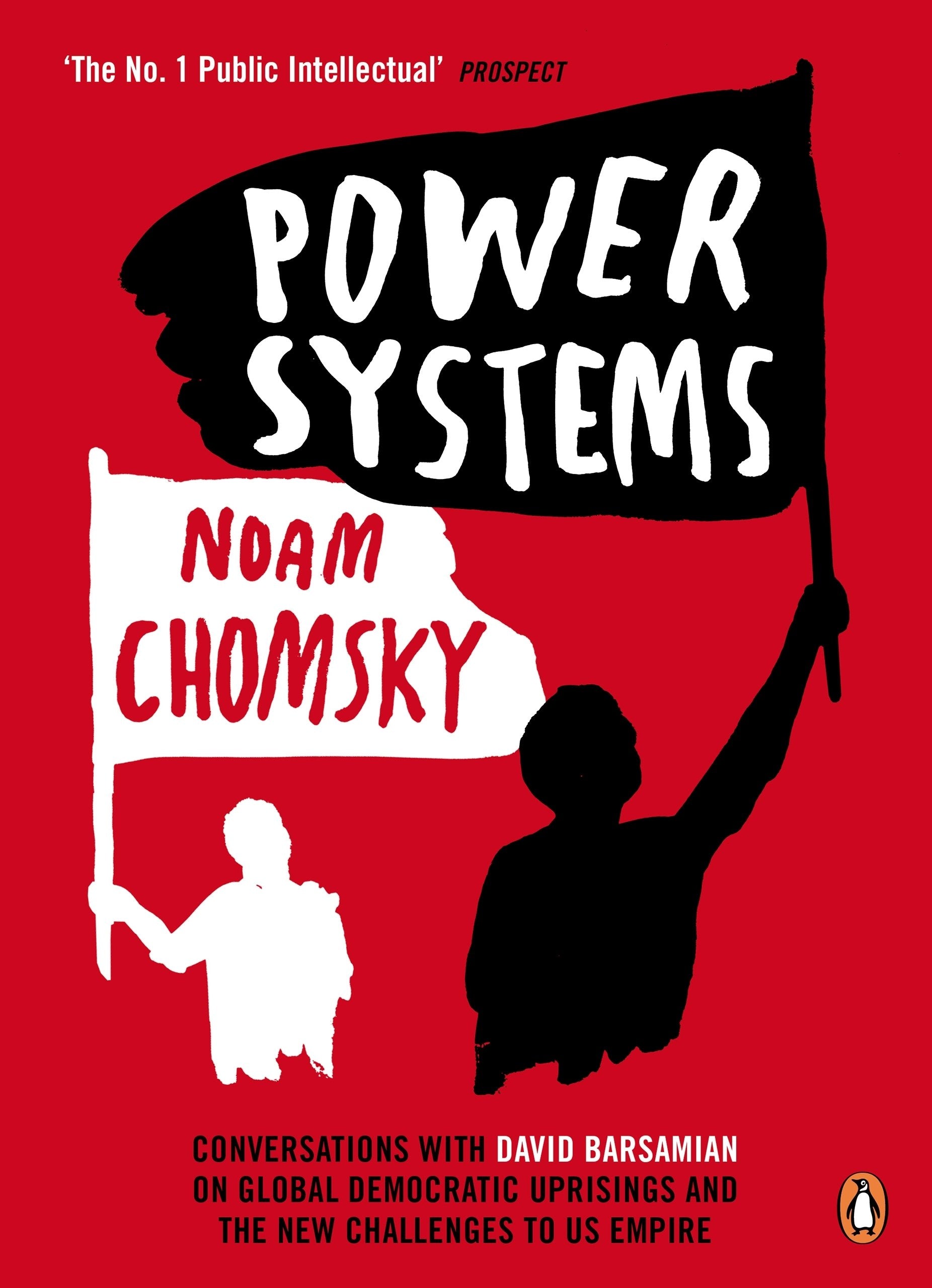 Power Systems: Conversations with David Barsamian on Global Democratic Uprisings and the New Challenges to U.S. Empire Law