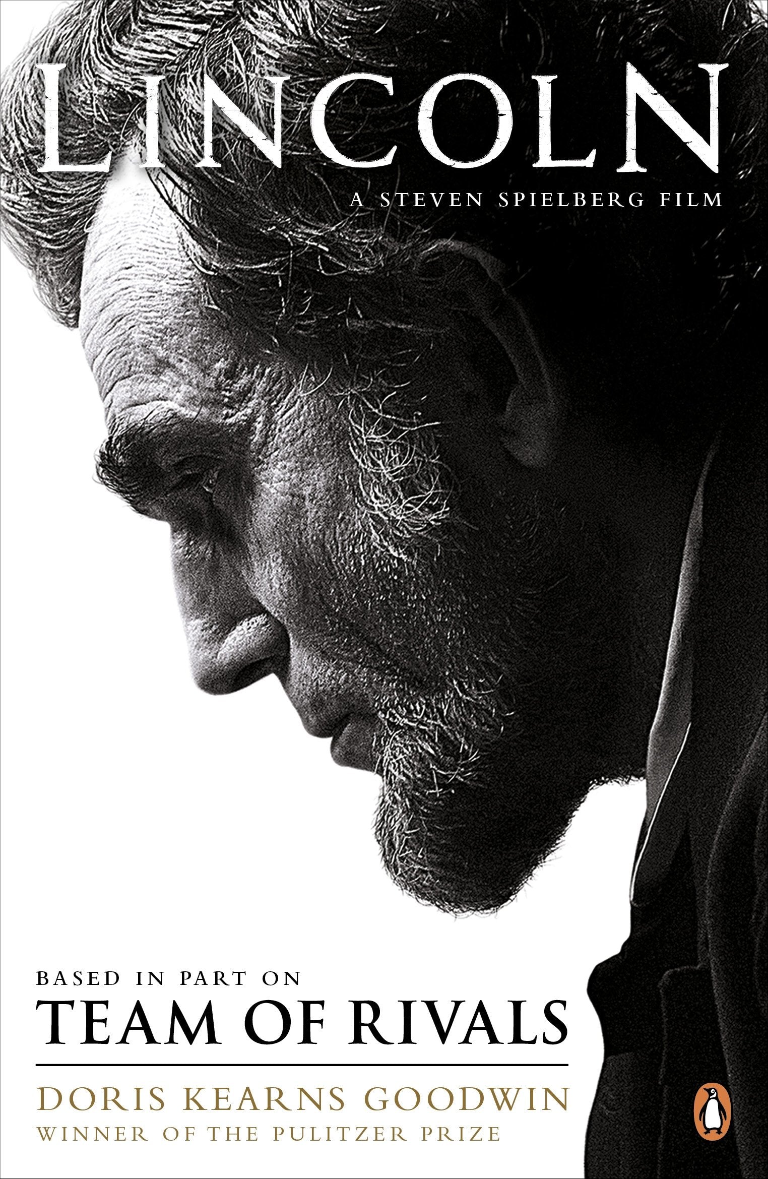 Team of Rivals: Lincoln Film Tie-in Edition: Based in Part of Team of Rivals Politics & Society