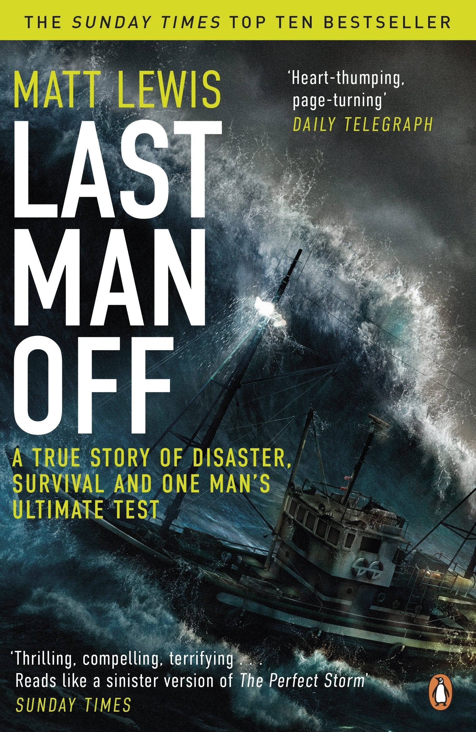 Last Man Off: A True Story of Disaster, Survival and One Man's Ultimate Test Social Sciences