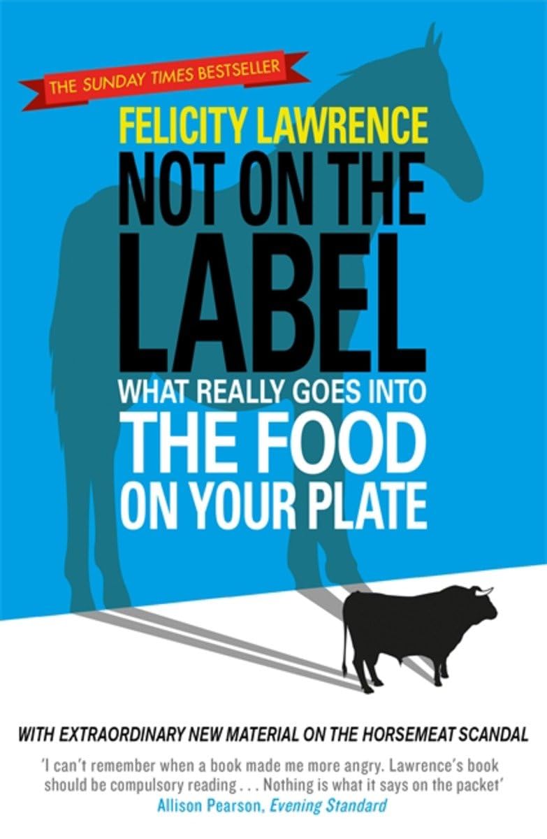 Not On the Label: What Really Goes into the Food on Your Plate Law