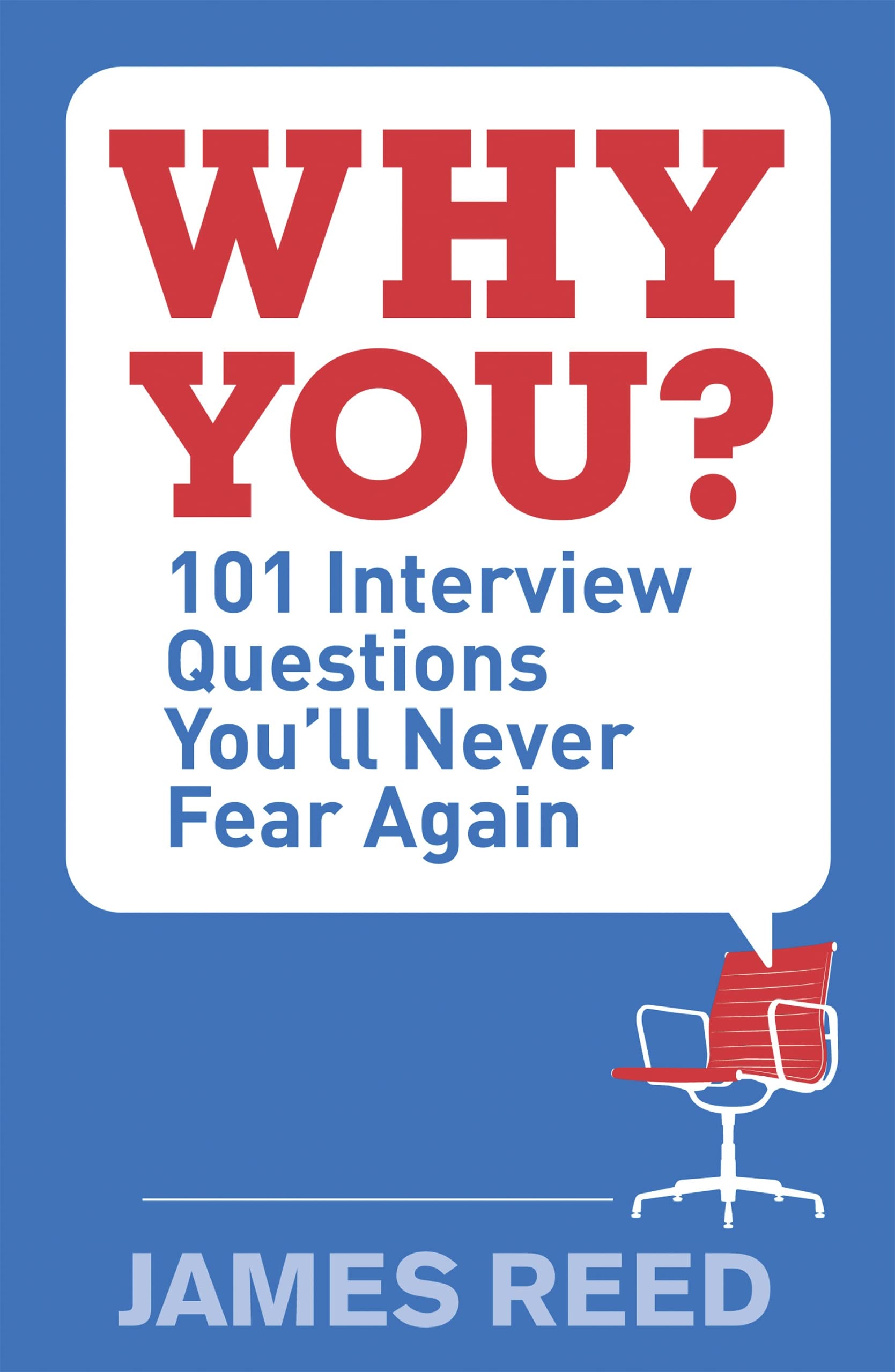 Why You?: 101 Interview Questions You'll Never Fear Again Business, Finance & Career