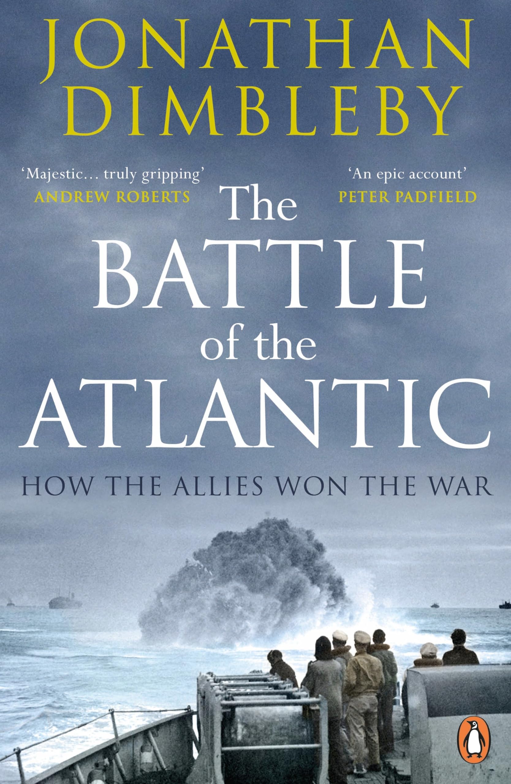 The Battle of the Atlantic: How the Allies Won the War Social Sciences