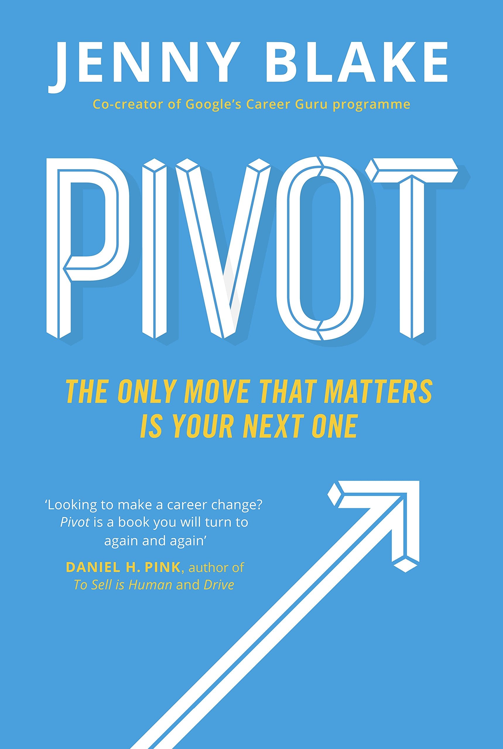 Pivot: The Only Move That Matters Is Your Next One Business, Finance & Career Books