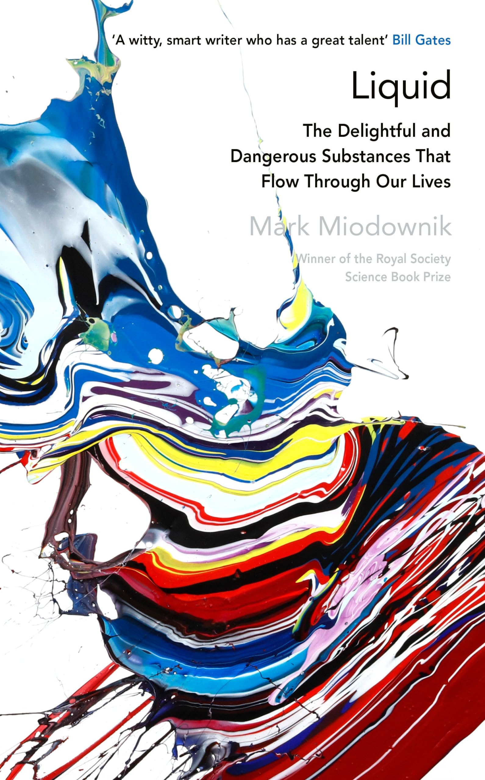 Liquid: The Delightful and Dangerous Substances That Flow Through Our Lives book