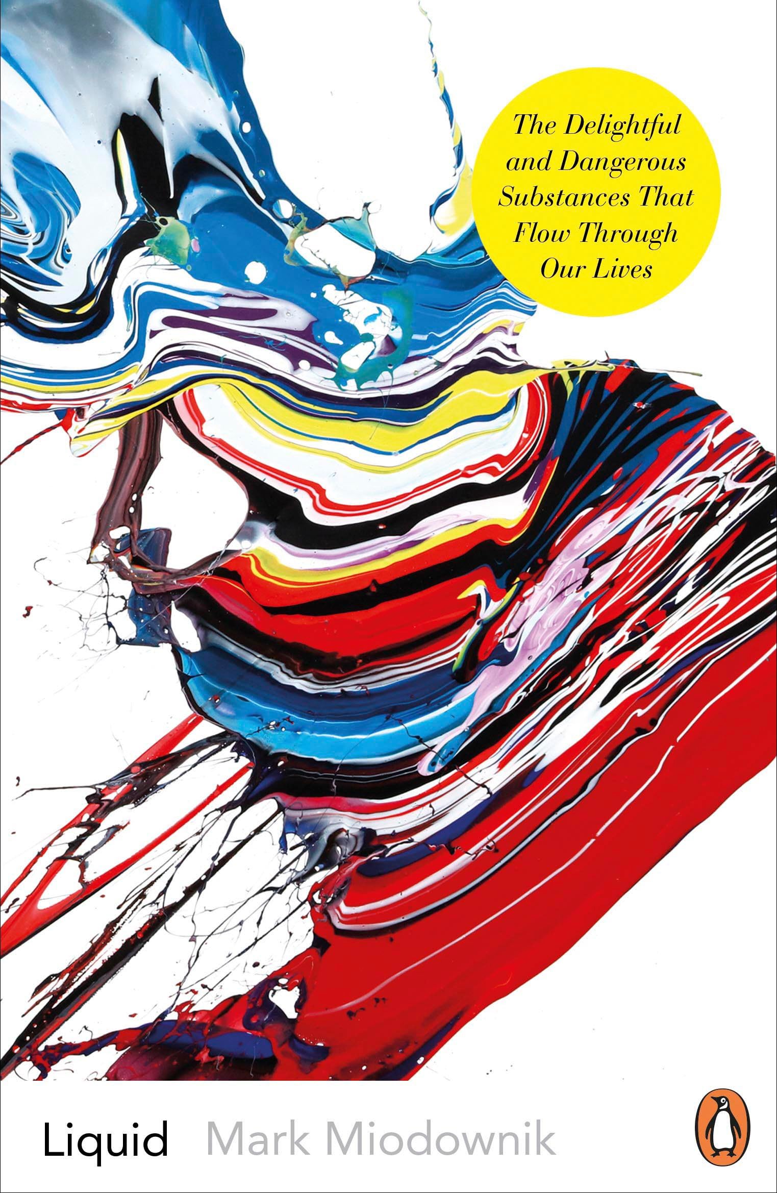 Liquid: The Delightful and Dangerous Substances That Flow Through Our Lives Medicine