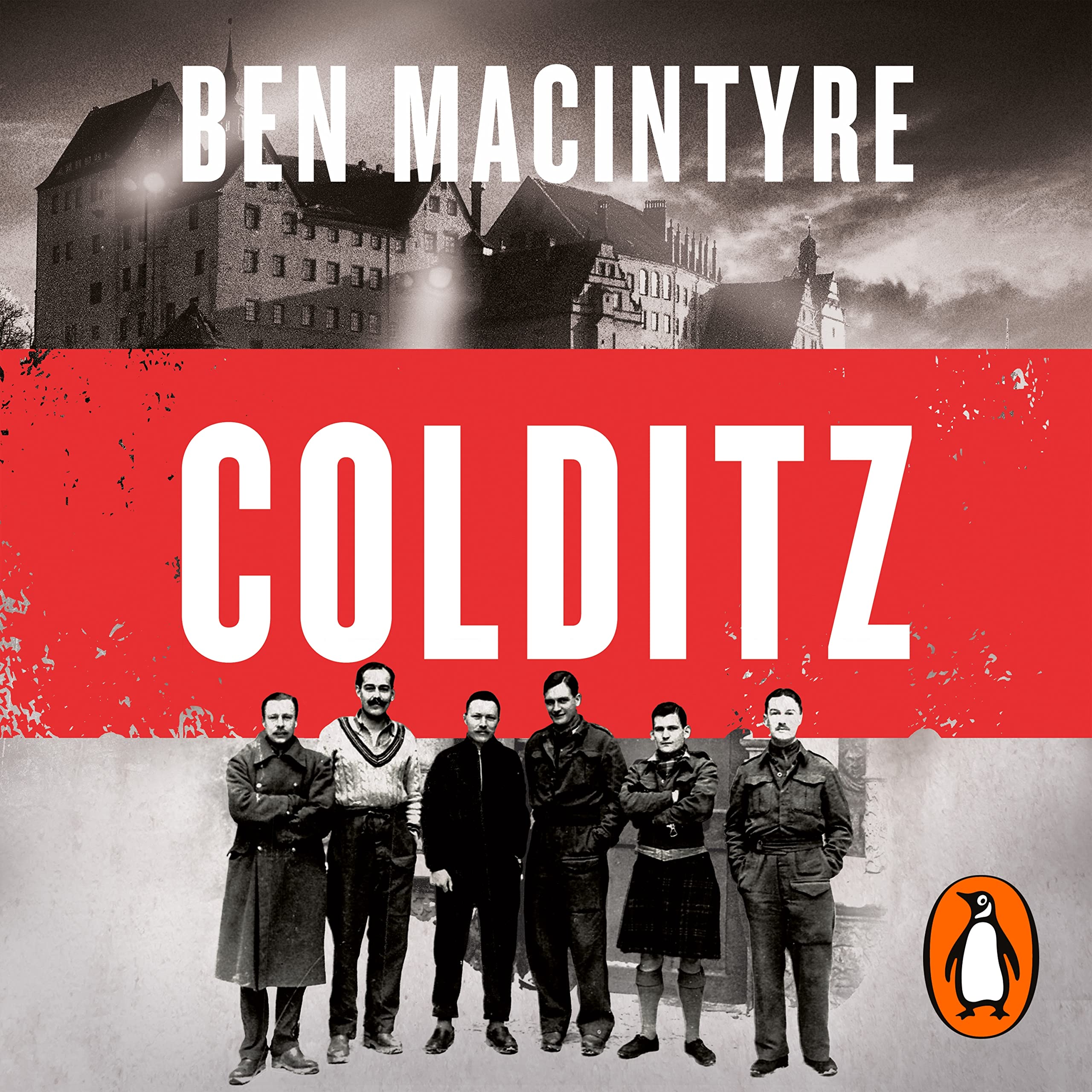 Colditz: Prisoners of the Castle: The incredible true story of WW2's most infamous Nazi prison from the Sunday Times bestseller Books