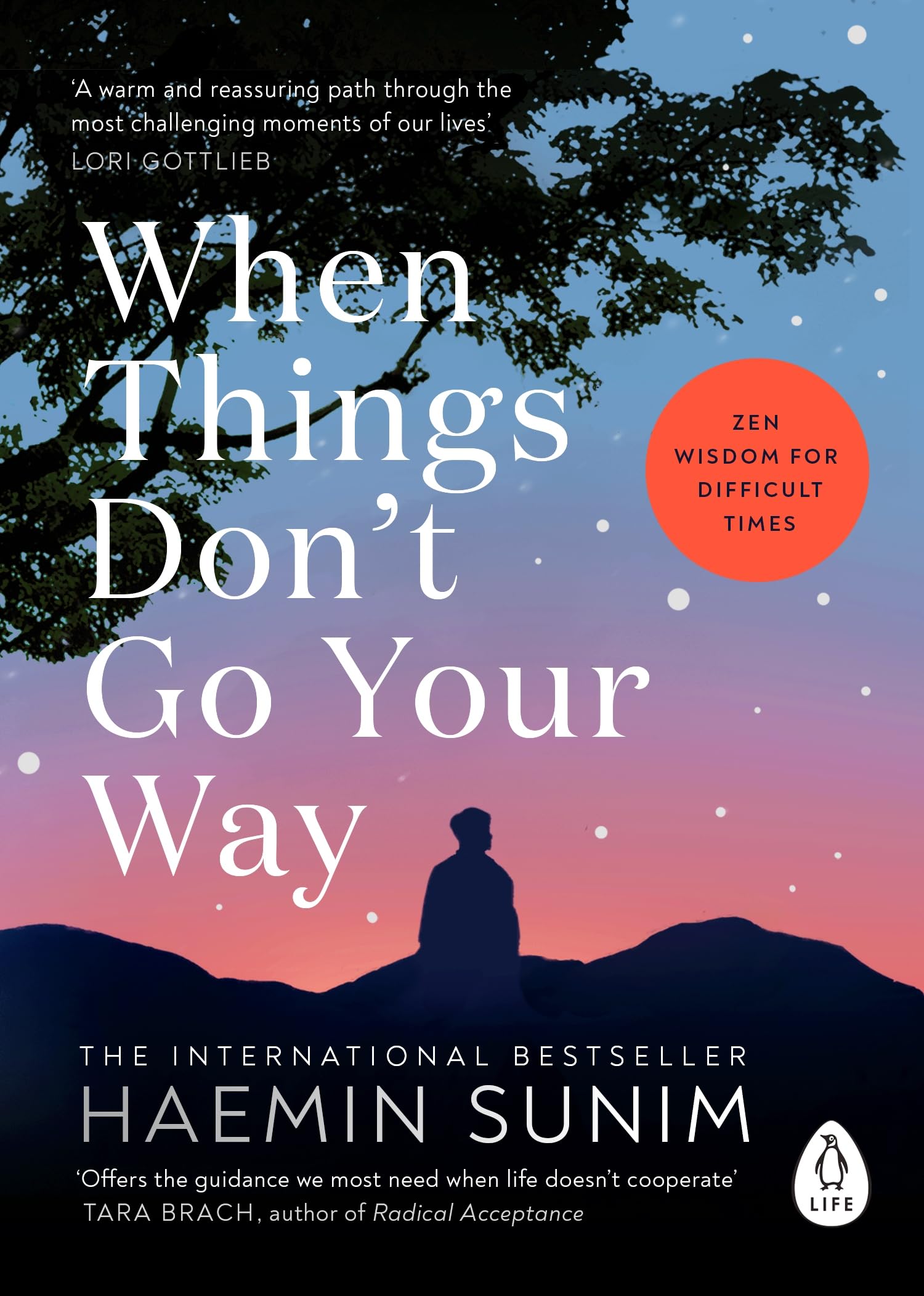 When Things Don’t Go Your Way: The essential book of Zen wisdom for modern living from the bestselling Buddhist monk Philosophy