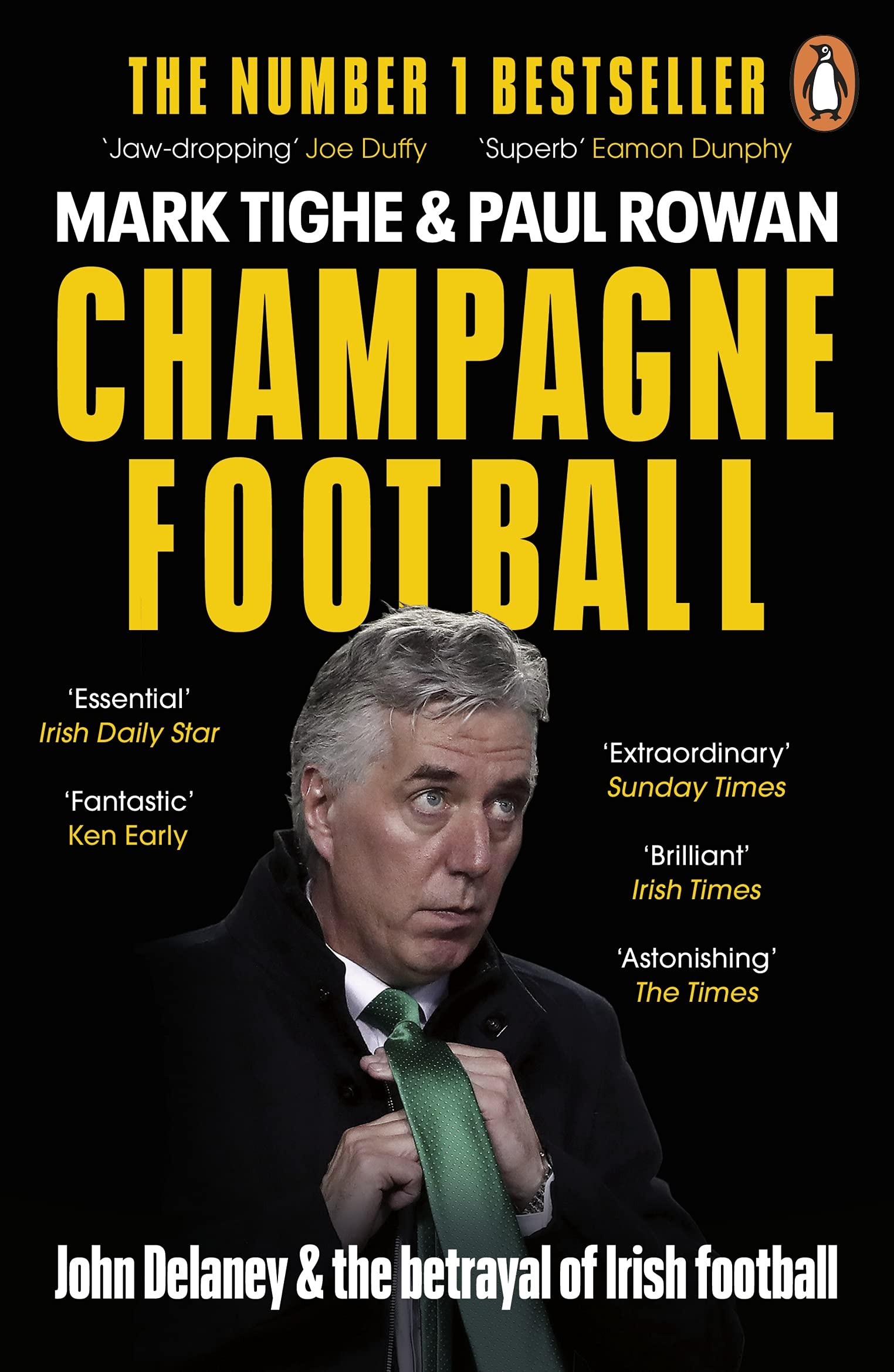 Champagne Football: John Delaney and the Betrayal of Irish Football: The Inside Story Law