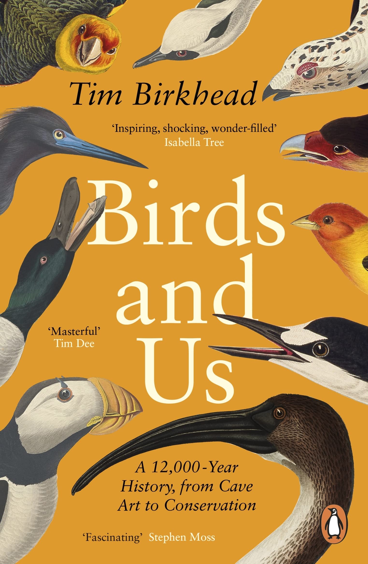 Birds and Us: A 12,000 Year History, from Cave Art to Conservation book