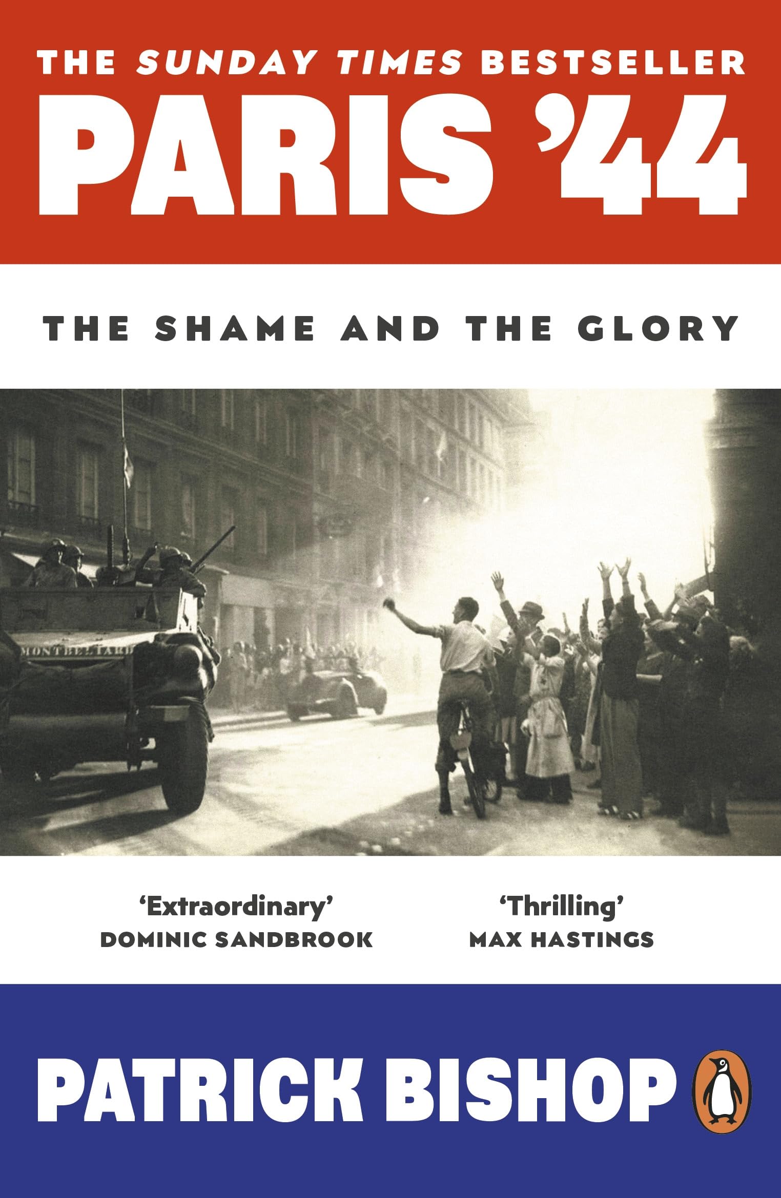Paris '44: The Shame and the Glory: The Sunday Times bestseller book