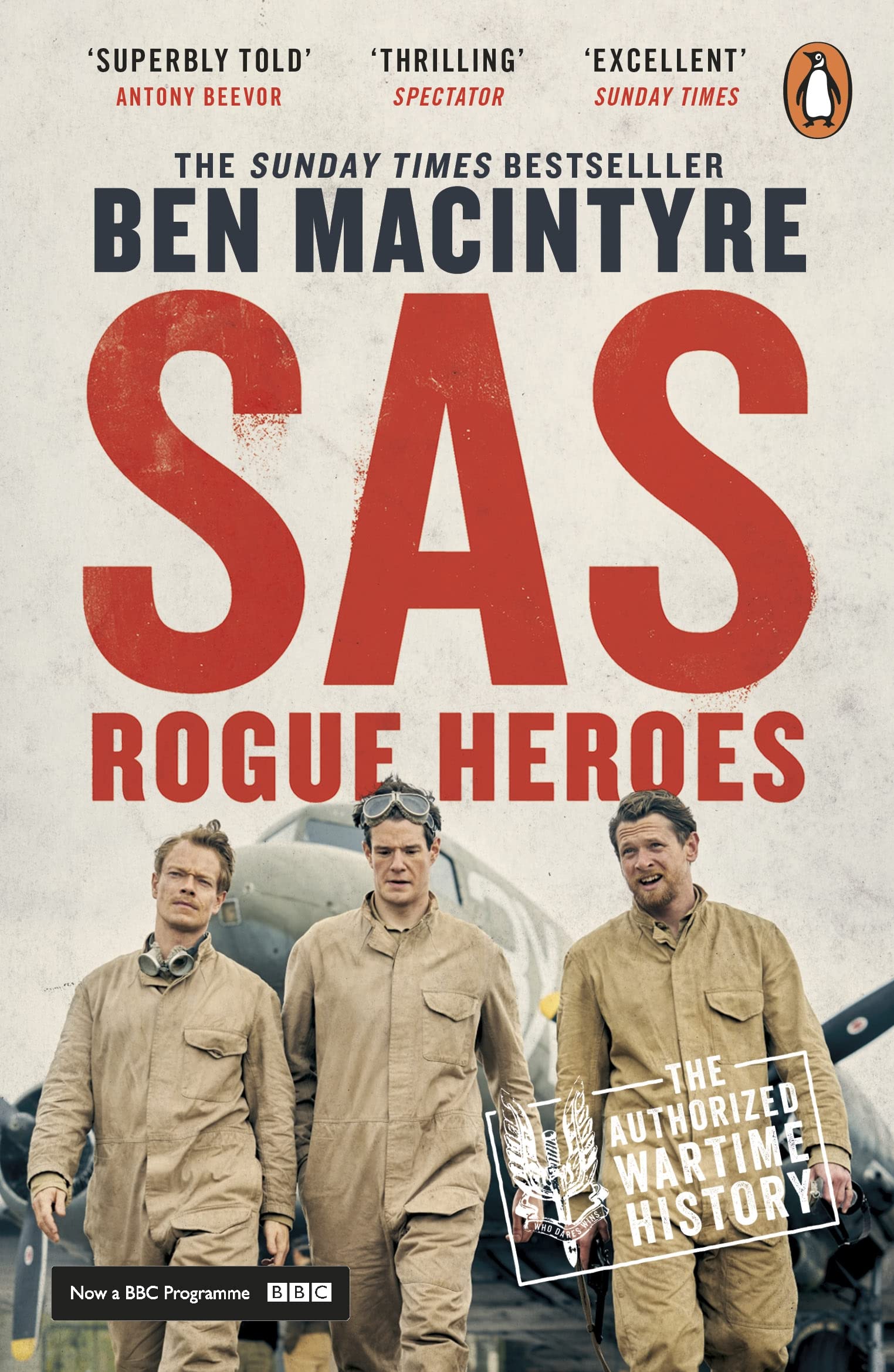 SAS: Rogue Heroes: The authorized wartime history from the Sunday Times bestselling author Social Sciences
