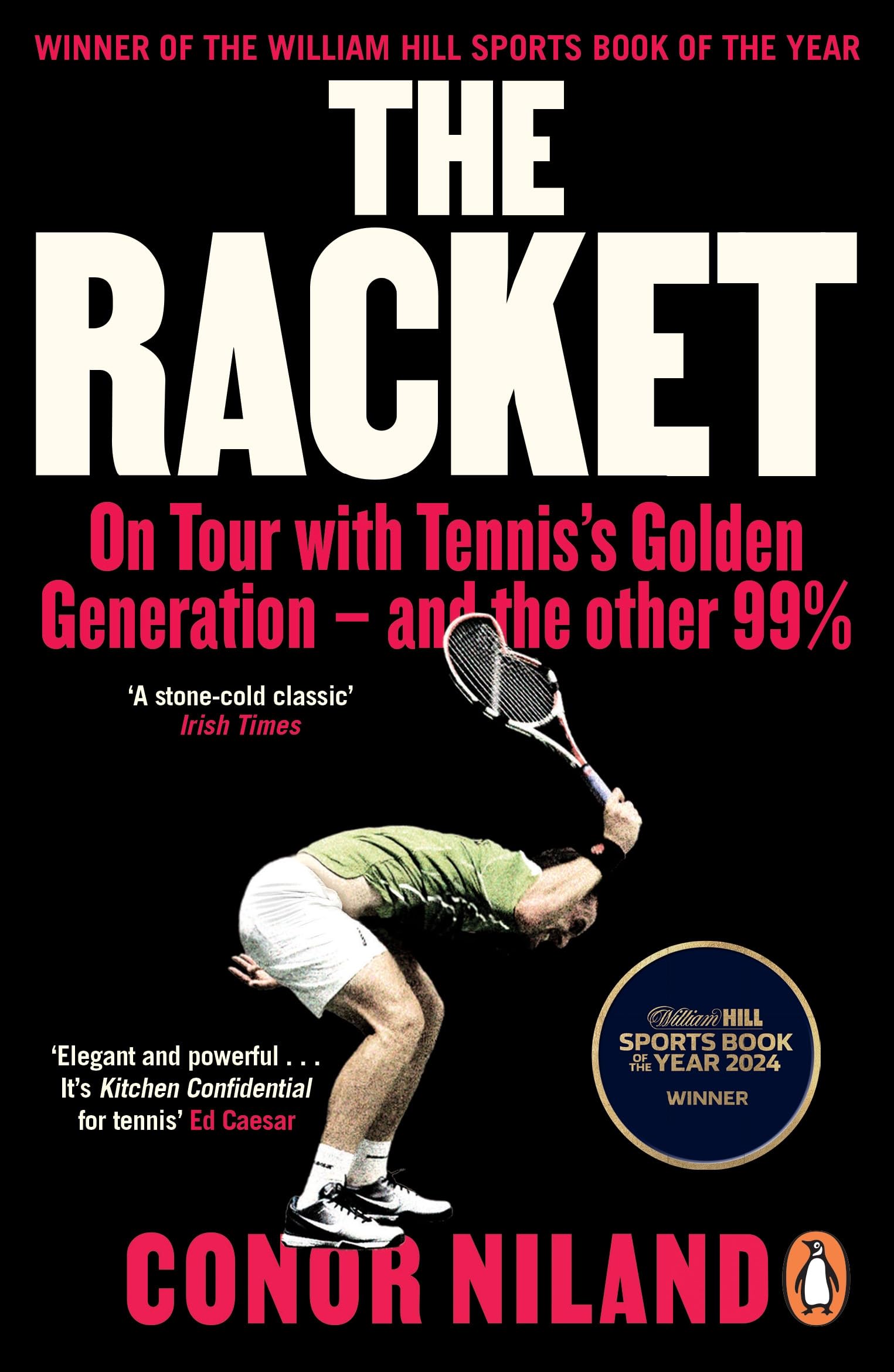 The Racket: On Tour with Tennis’s Golden Generation – and the other 99% Sports