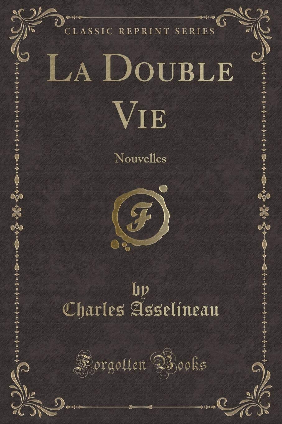 La Double Vie: Nouvelles (Classic Reprint) Contemporary literature