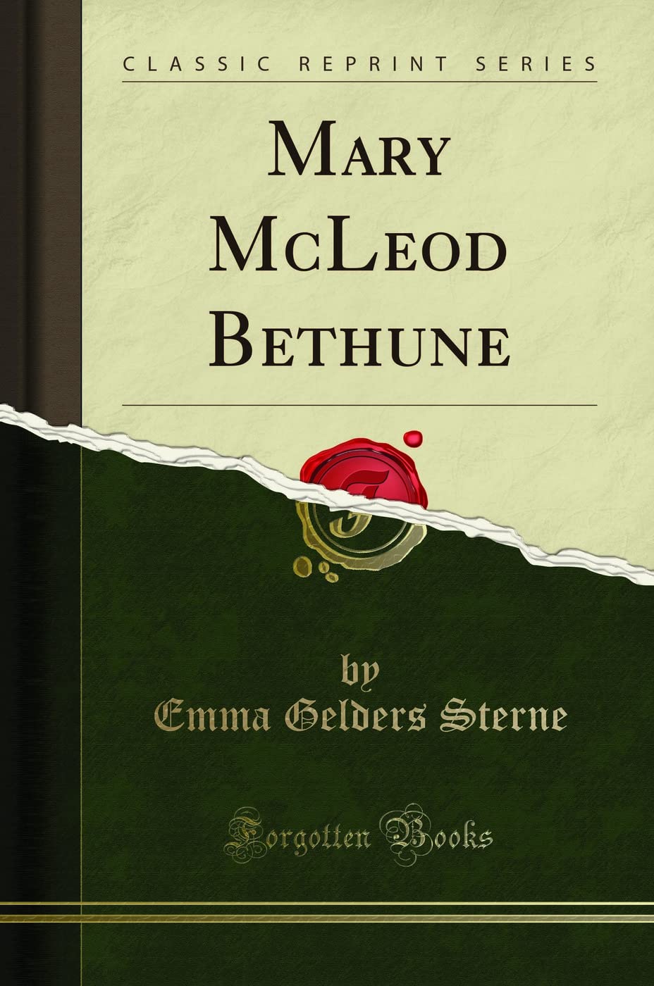 Mary McLeod Bethune (Classic Reprint) Memories