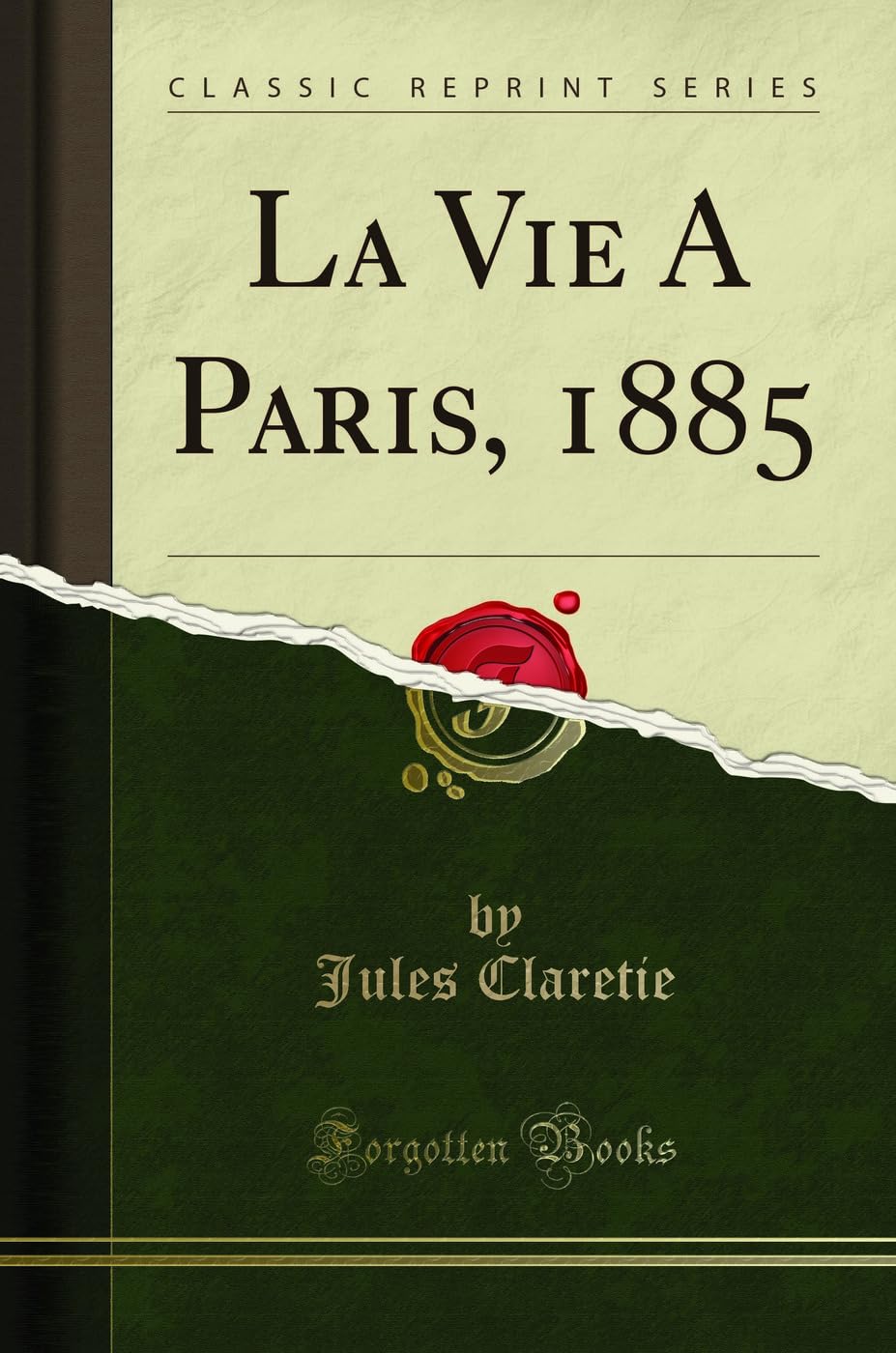 La Vie a Paris, 1885 (Classic Reprint) book