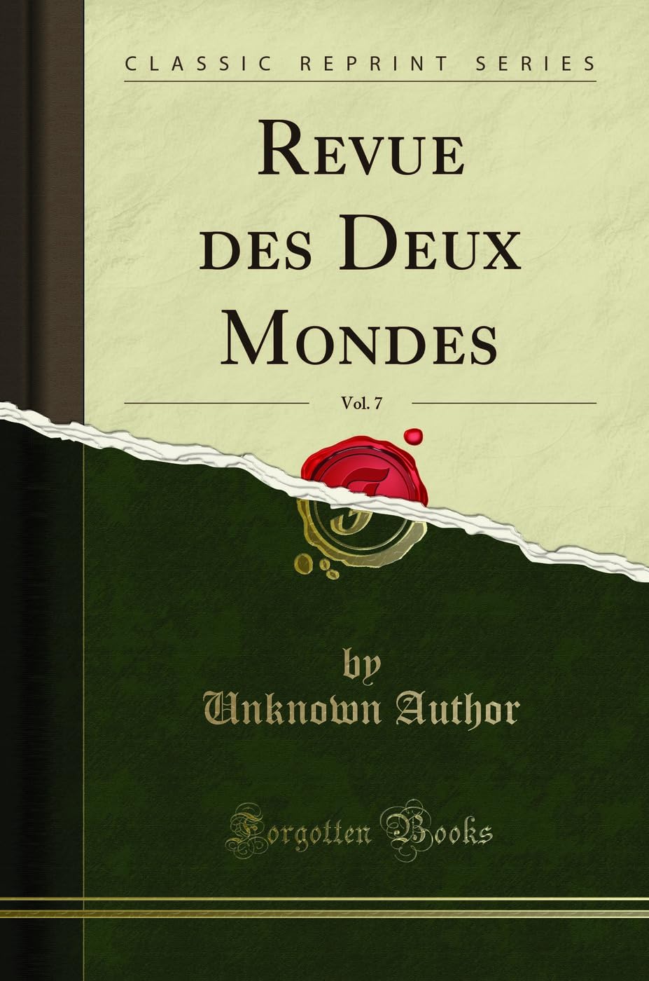 Revue Des Deux Mondes, Vol. 7 (Classic Reprint) book