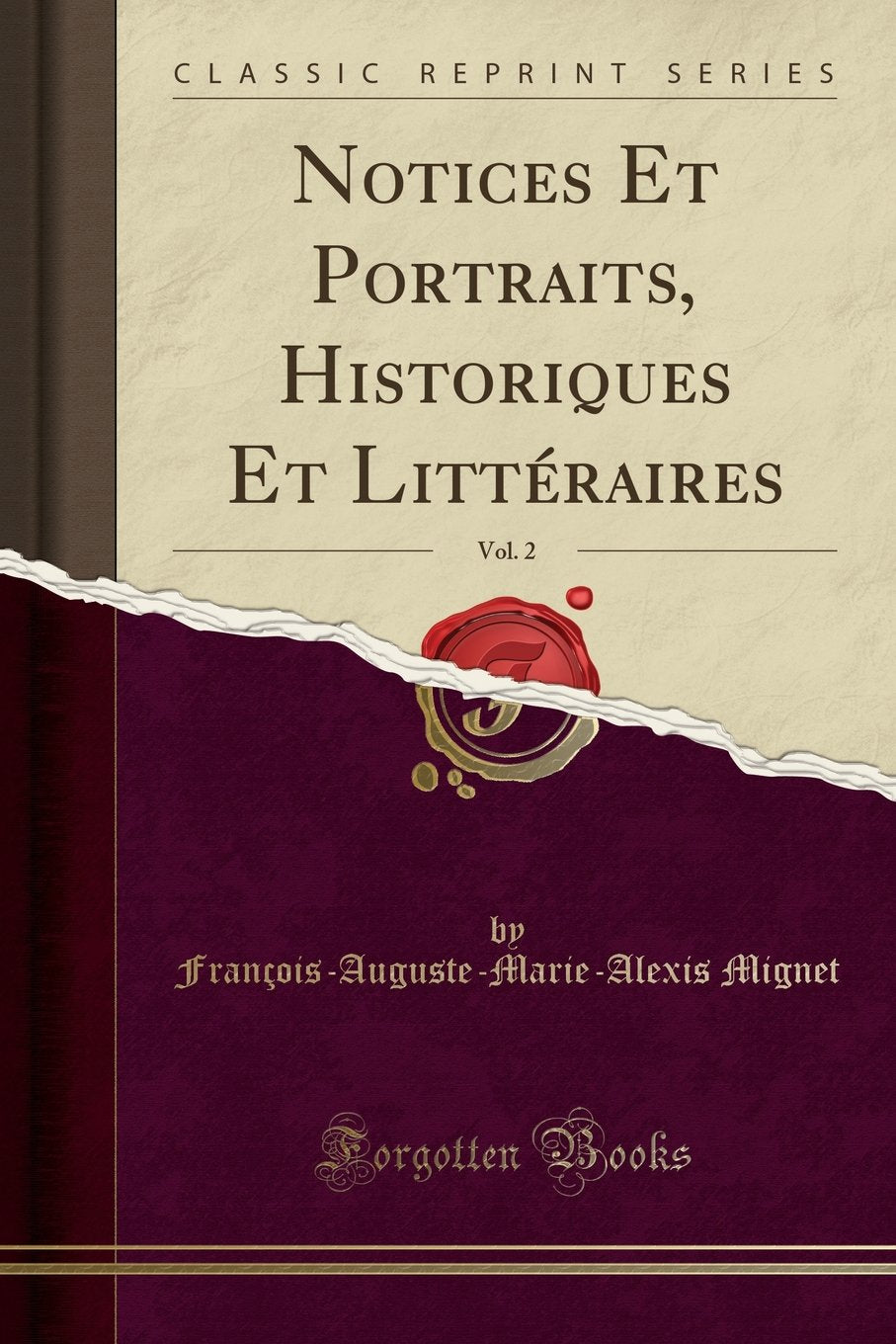 Notices Et Portraits, Historiques Et Littéraires, Vol. 2 (Classic Reprint) book