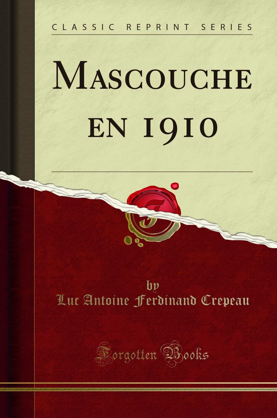 Mascouche En 1910 (Classic Reprint) book