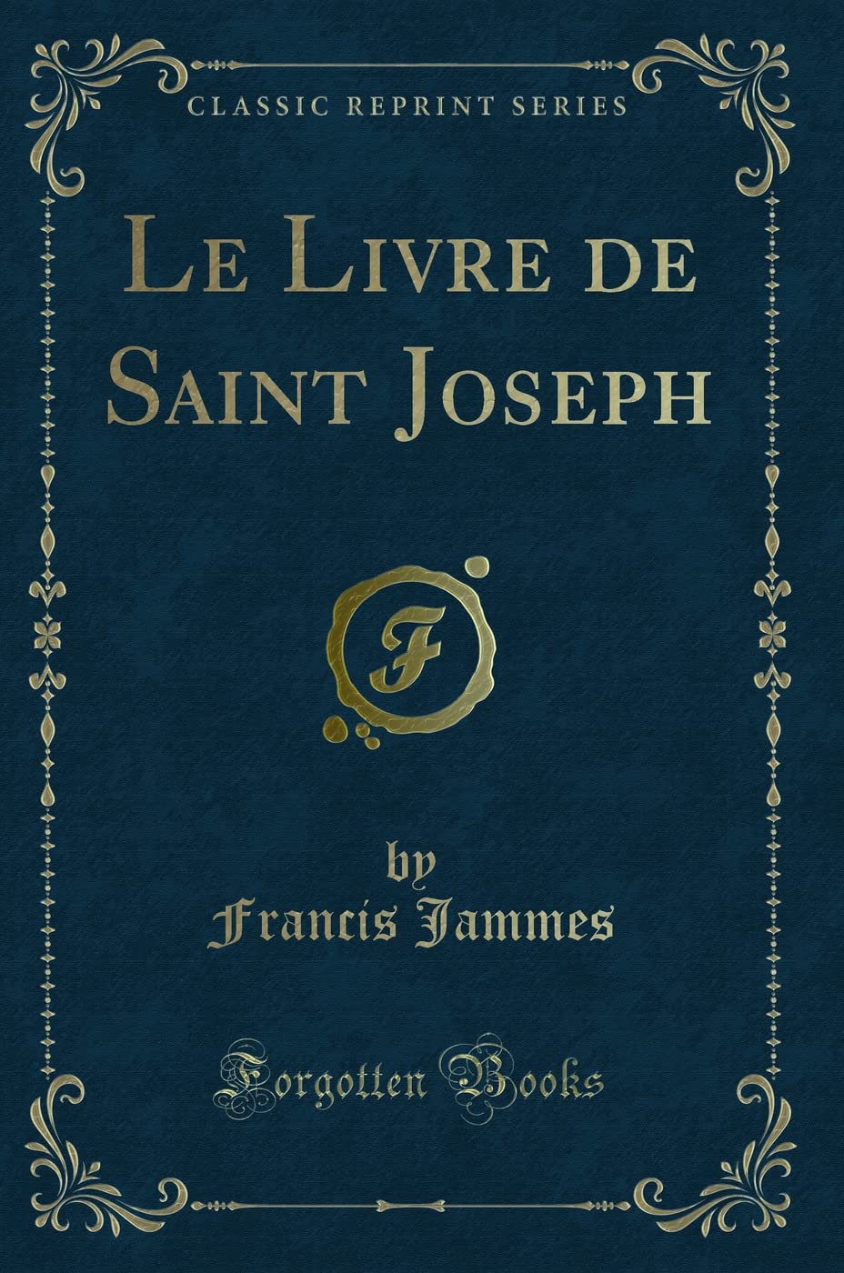 Le Livre de Saint Joseph (Classic Reprint) book
