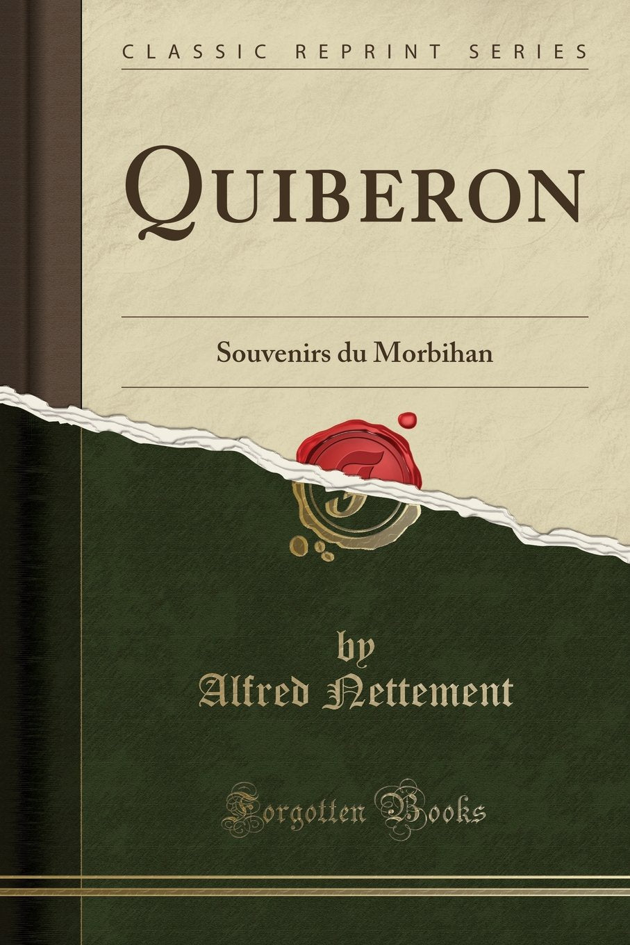 Quiberon: Souvenirs Du Morbihan (Classic Reprint) book