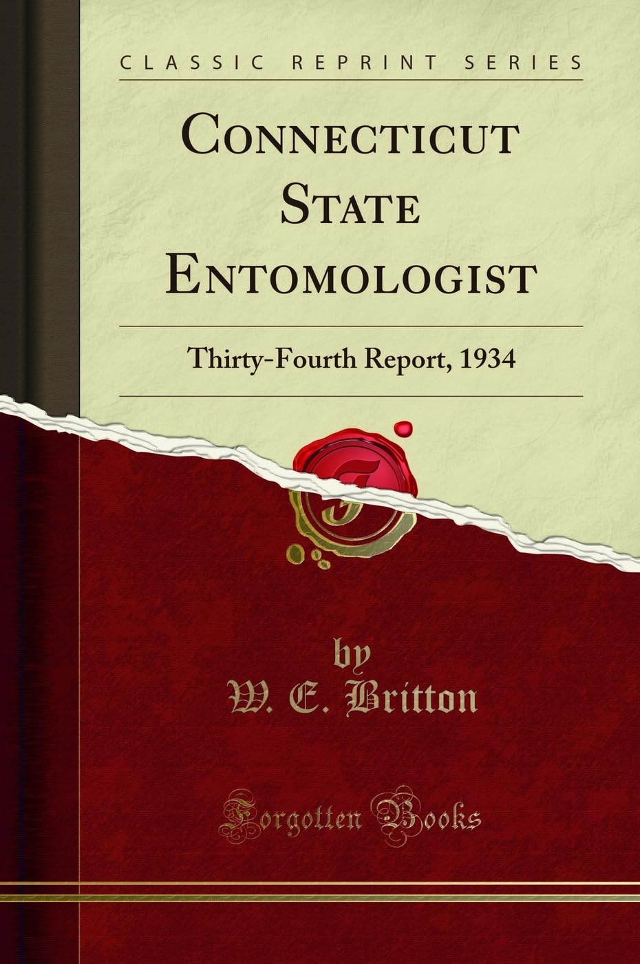 Connecticut State Entomologist: Thirty-Fourth Report, 1934 (Classic Reprint) Reference Books