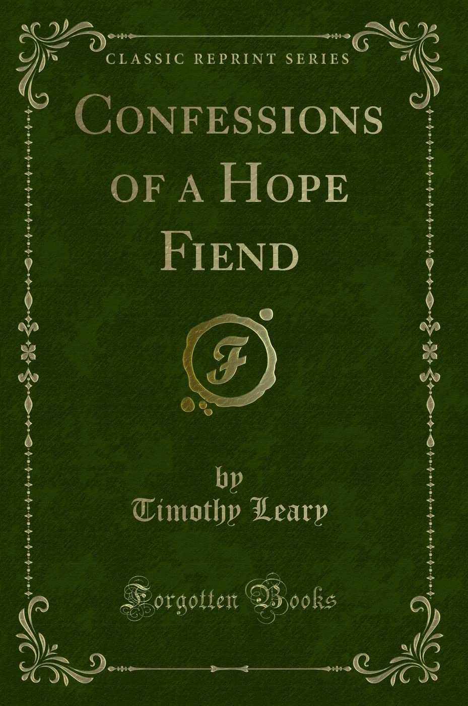 Confessions of a Hope Fiend (Classic Reprint) Novels & Short Stories
