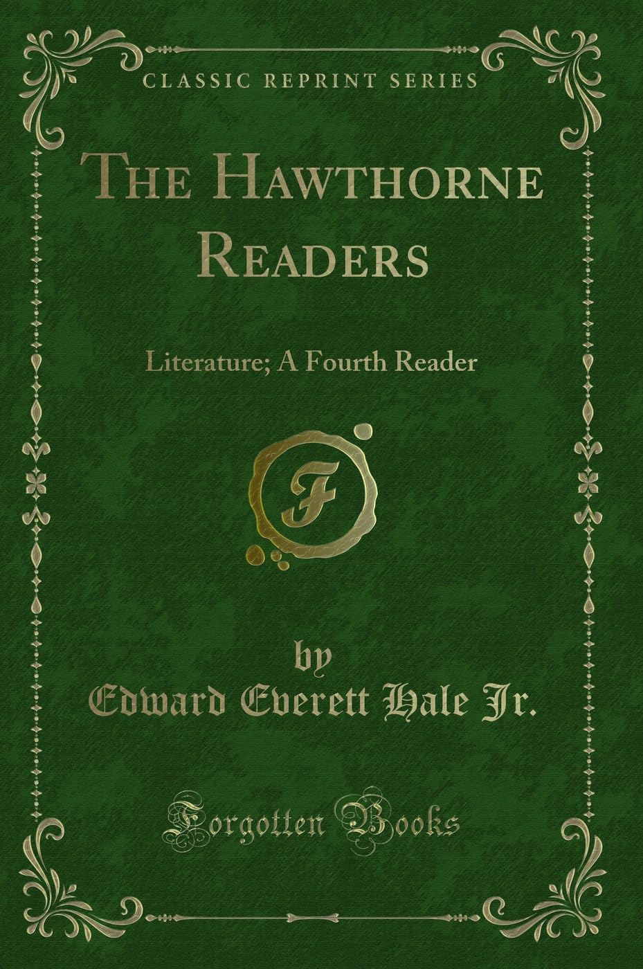 The Hawthorne Readers: Literature; A Fourth Reader (Classic Reprint) Novels & Short Stories