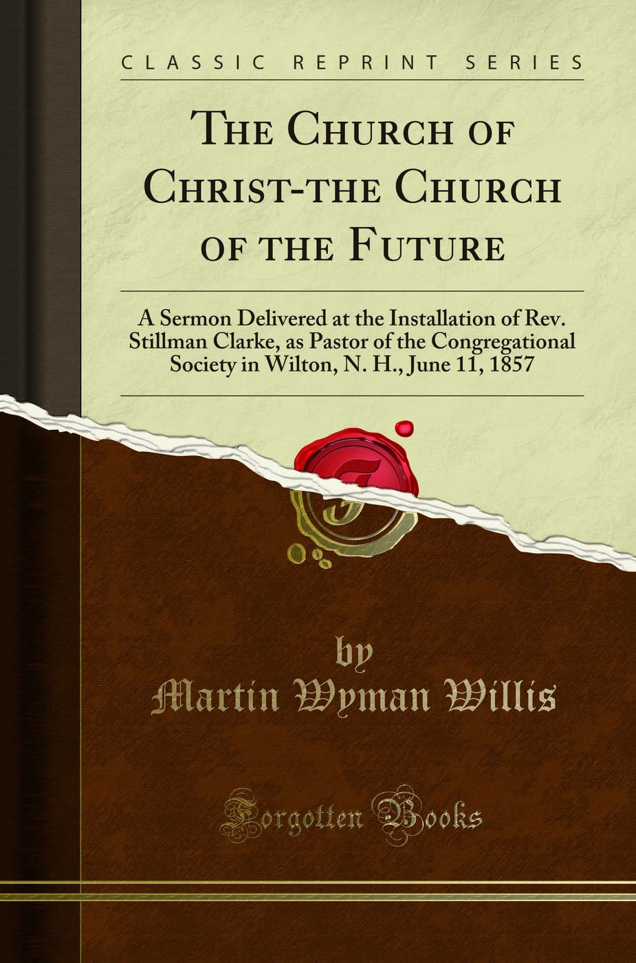 The Church of Christ-the Church of the Future (Classic Reprint) book