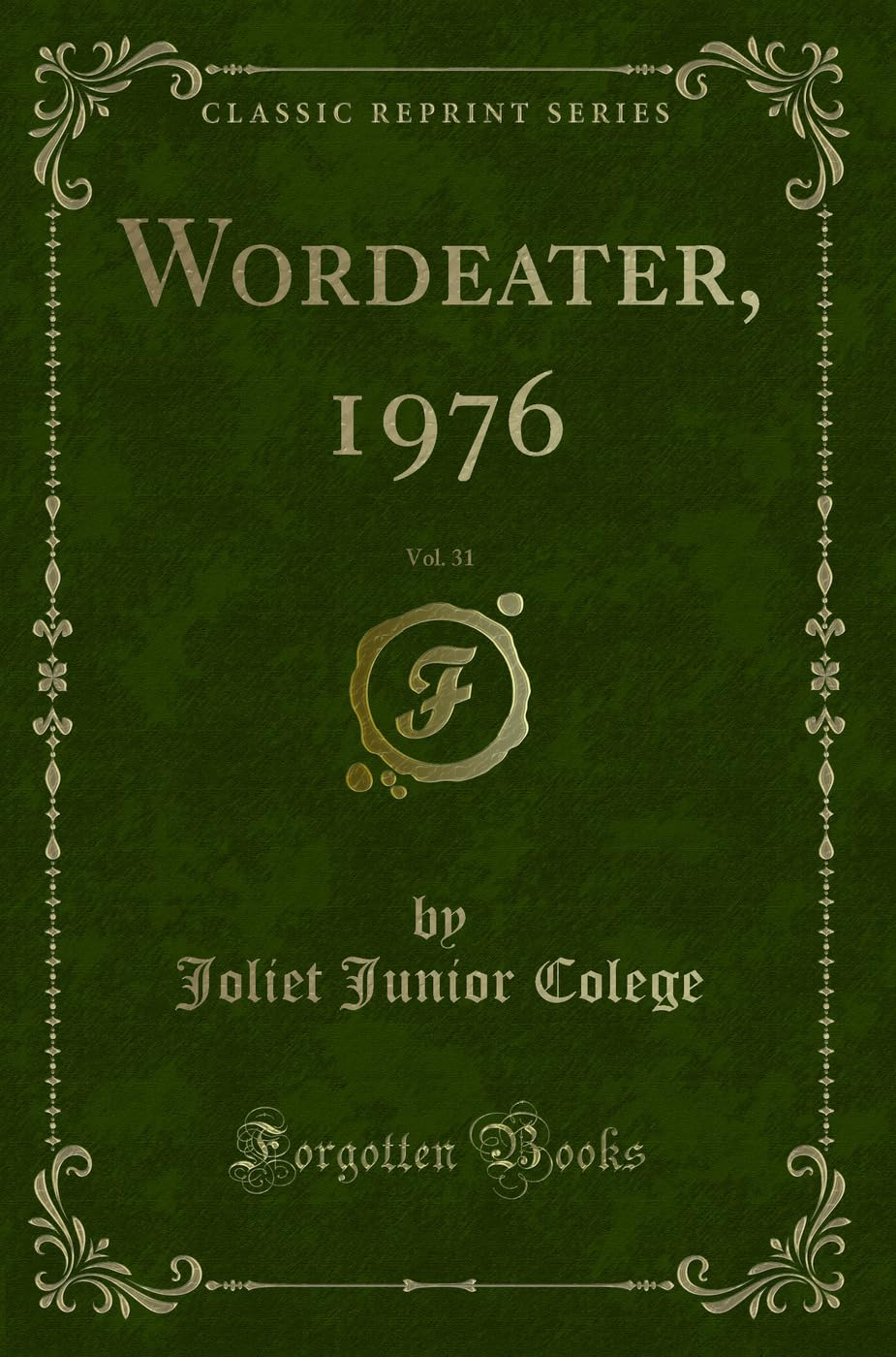 Wordeater, 1976, Vol. 31 (Classic Reprint) Novels & Short Stories