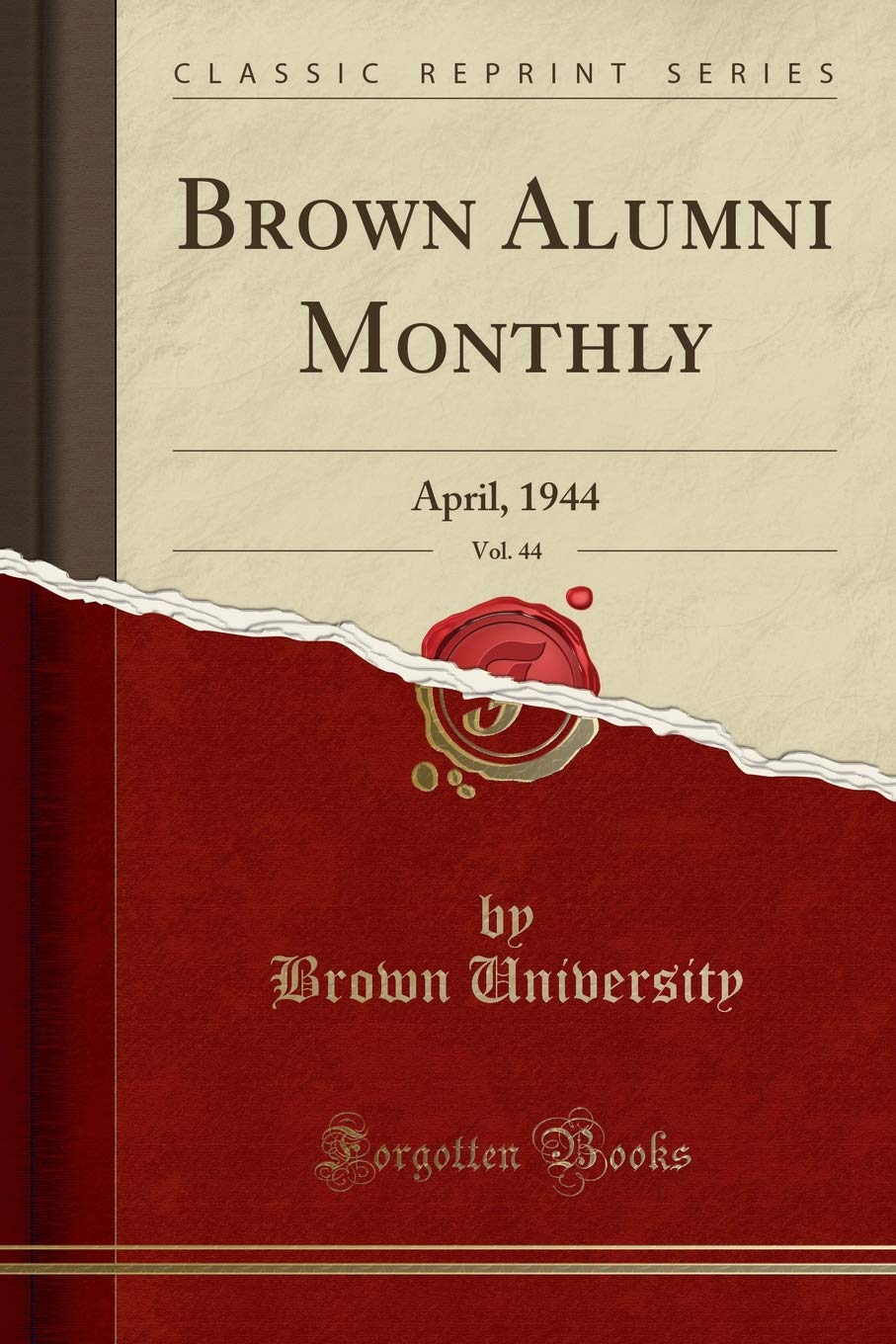 Brown Alumni Monthly, Vol. 44: April, 1944 (Classic Reprint) Reference Books
