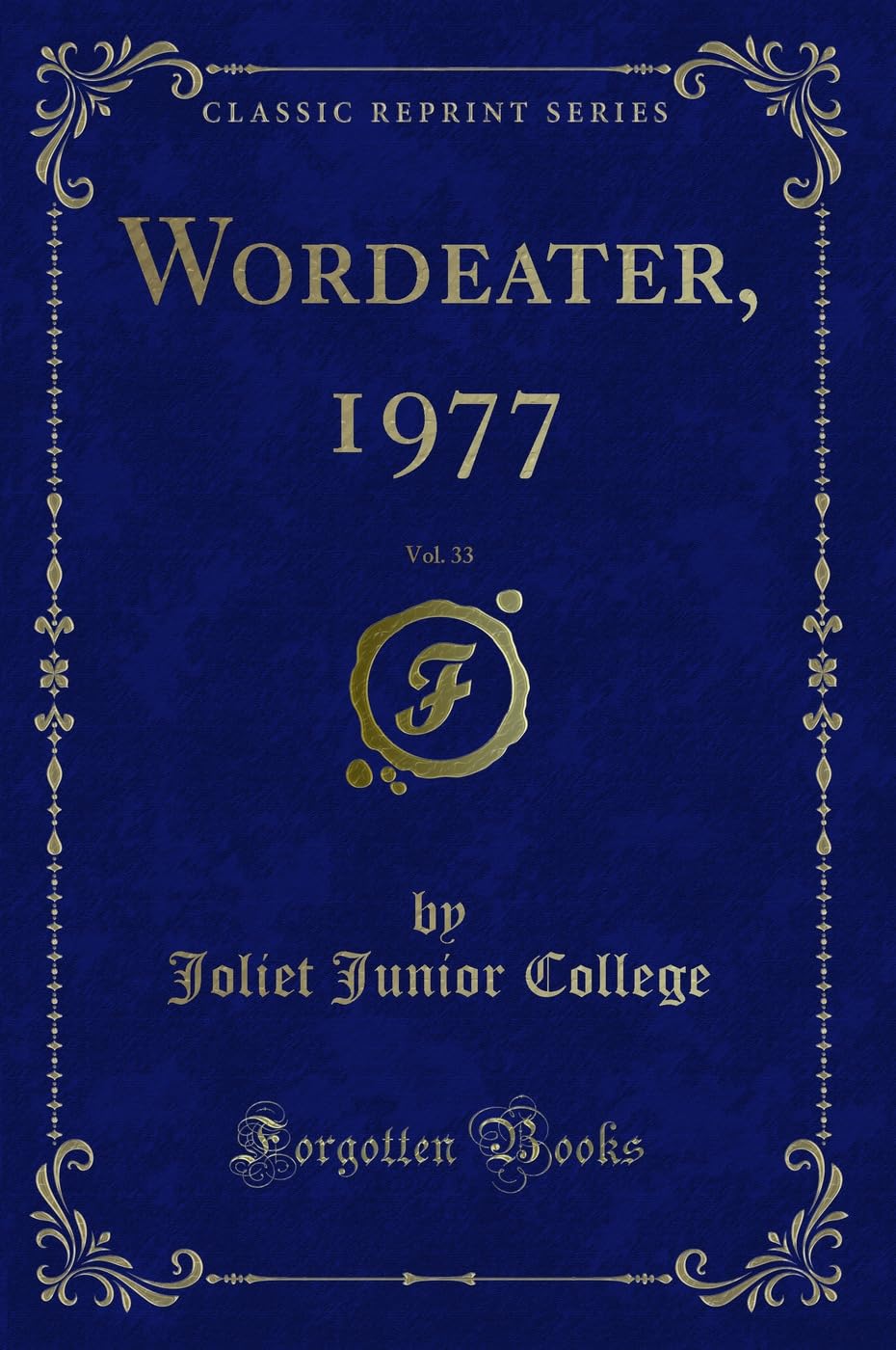 Wordeater, 1977, Vol. 33 (Classic Reprint) Novels & Short Stories