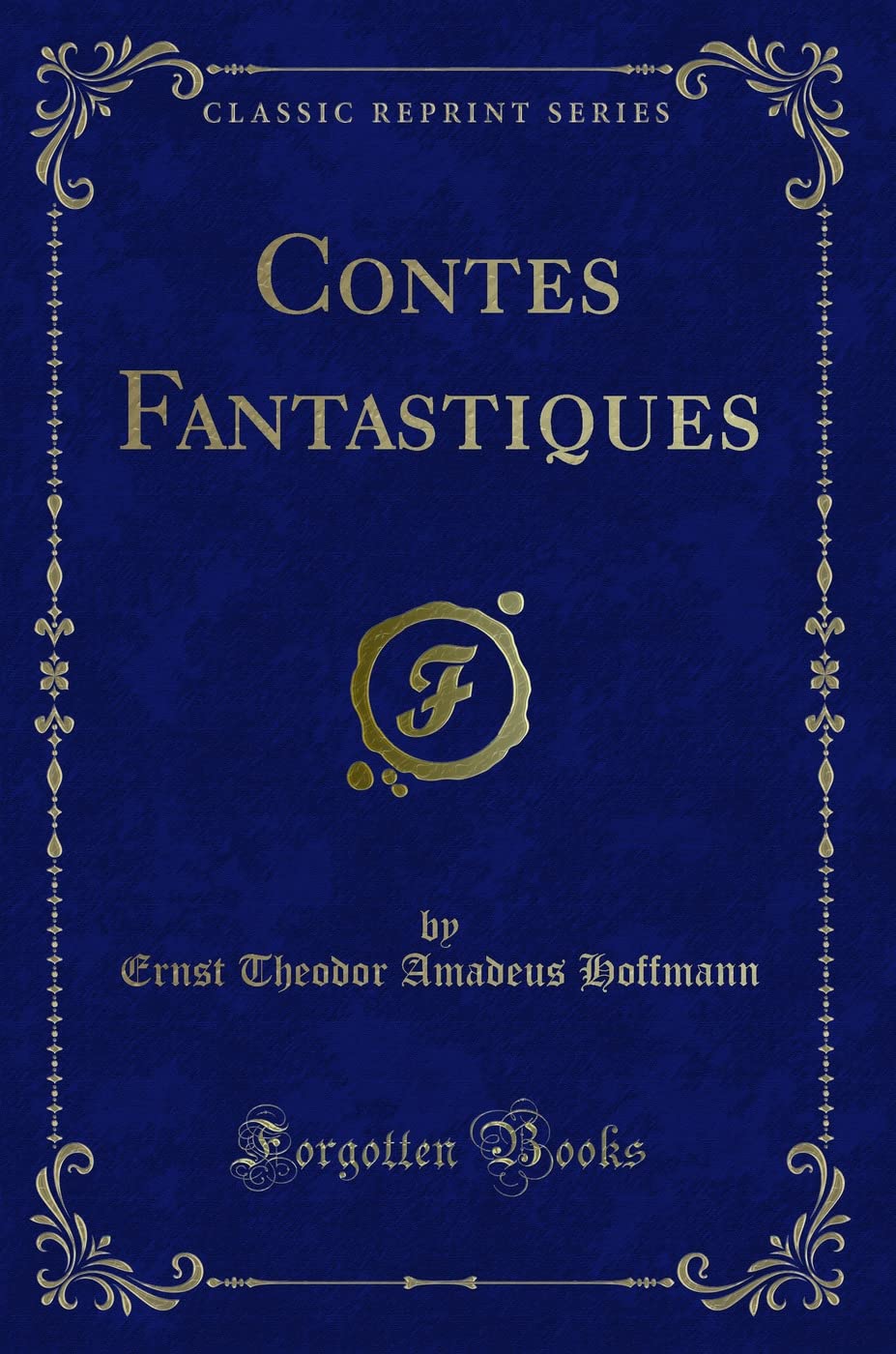 Contes Fantastiques (Classic Reprint) book