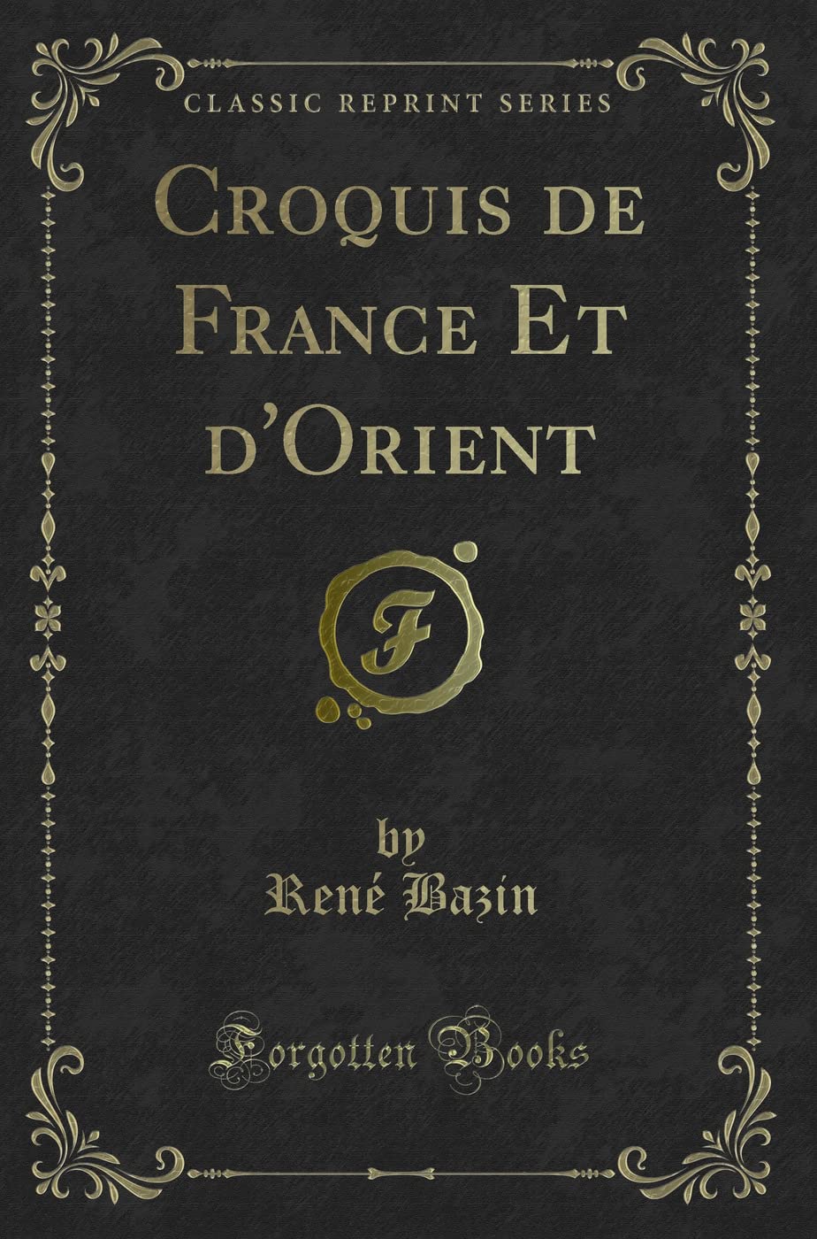 Croquis de France Et d'Orient (Classic Reprint) book